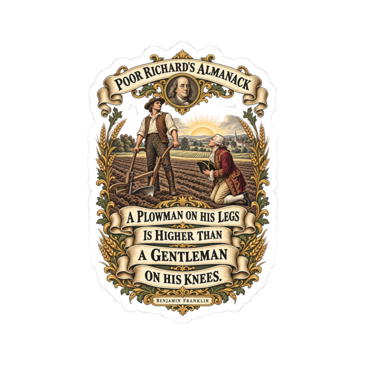 Kiss-Cut Stickers - Poor Richards Almanac - A Plowman on his Legs is higher than a Gentleman on his Knees