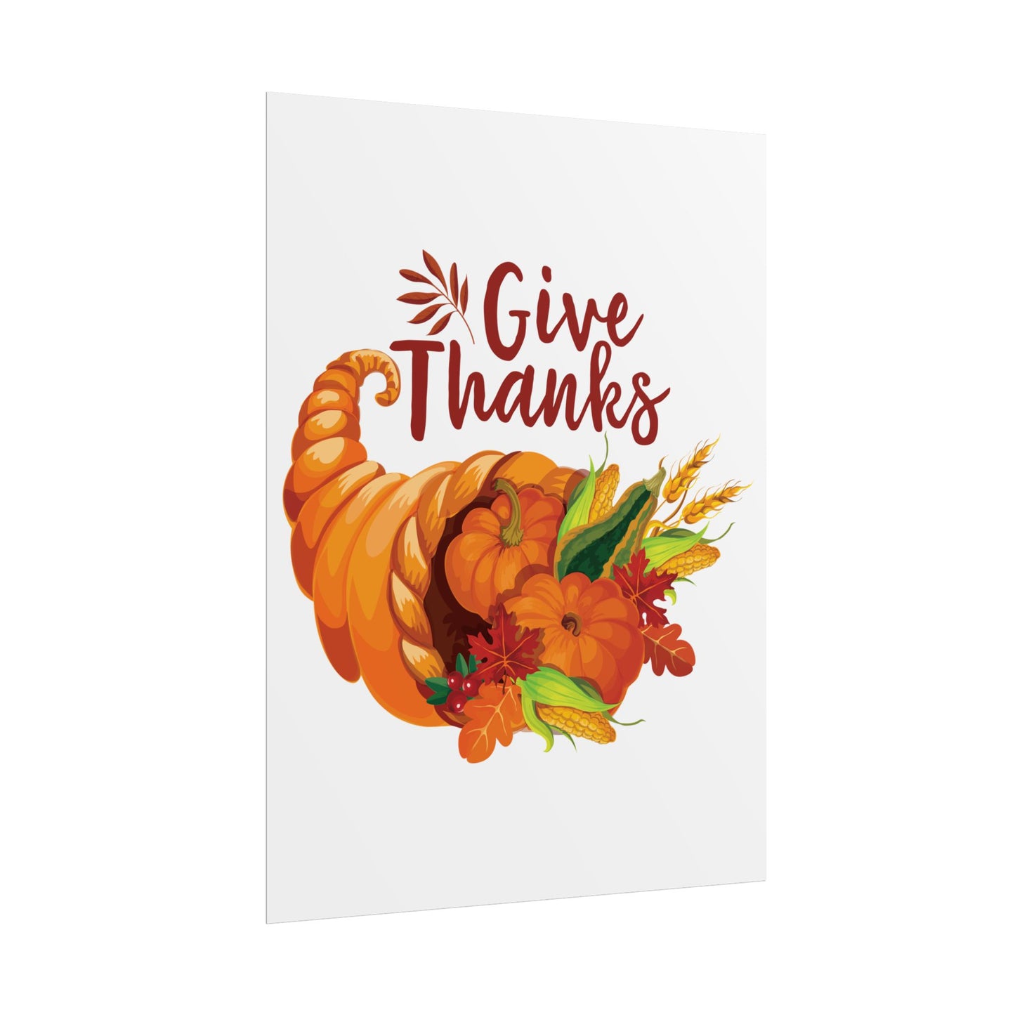 Rolled Poster -Thanksgiving - Give Thanks