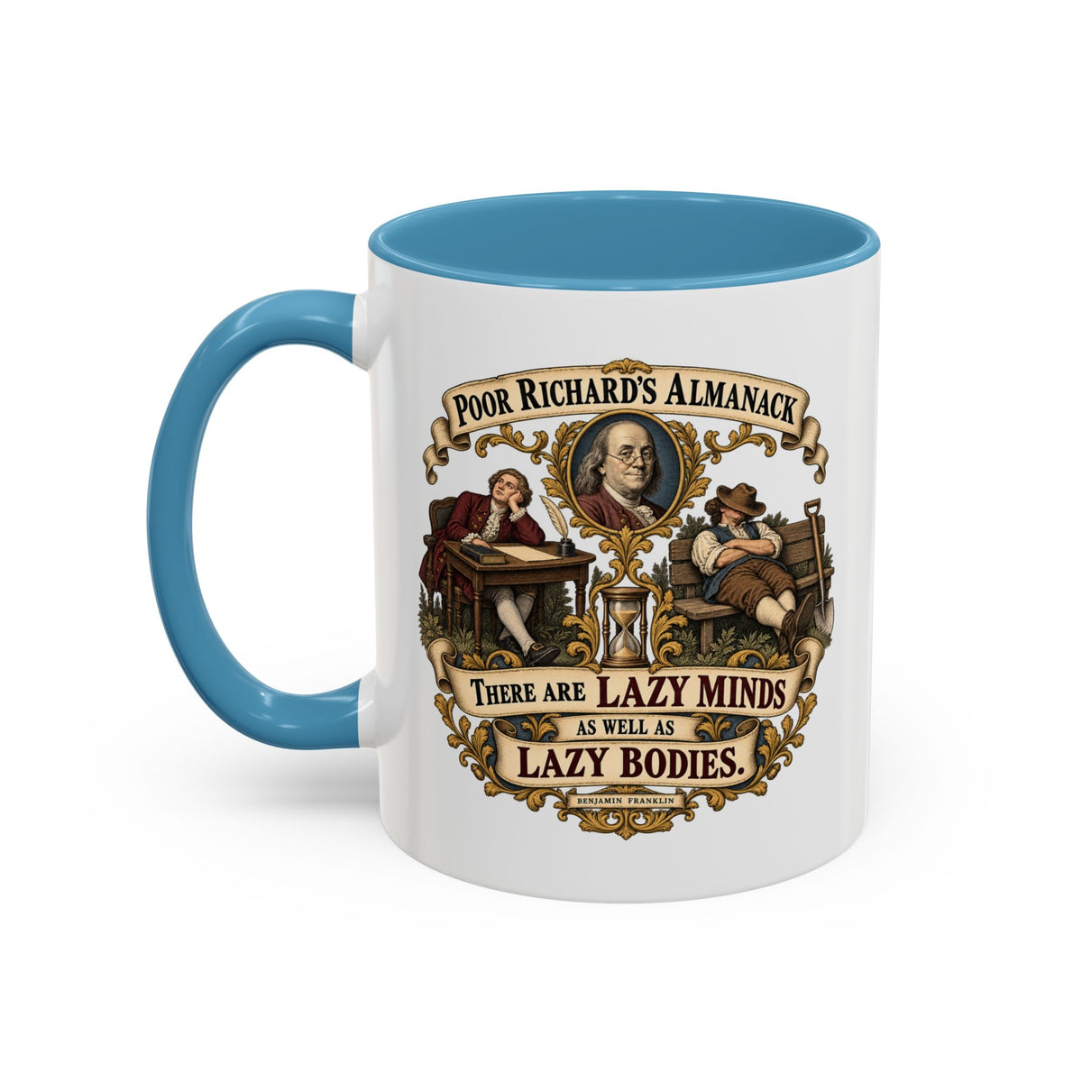 Accent Coffee Mug (11, 15oz) - Poor Richards Almanac -  There are lazy Minds as well as lazy Bodies