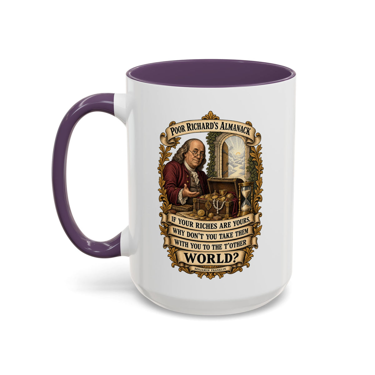 Accent Coffee Mug (11, 15oz) - Poor Richards Almanac -  If your Riches are yours