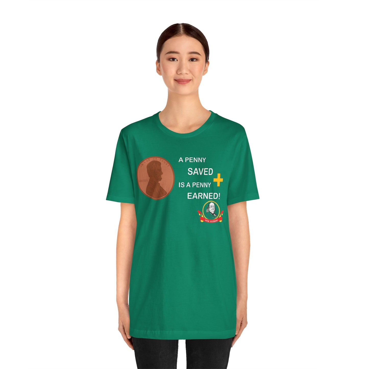 Unisex Jersey Short Sleeve Tee - A Penny Saved is a Penny Earned - Poor Richards Place