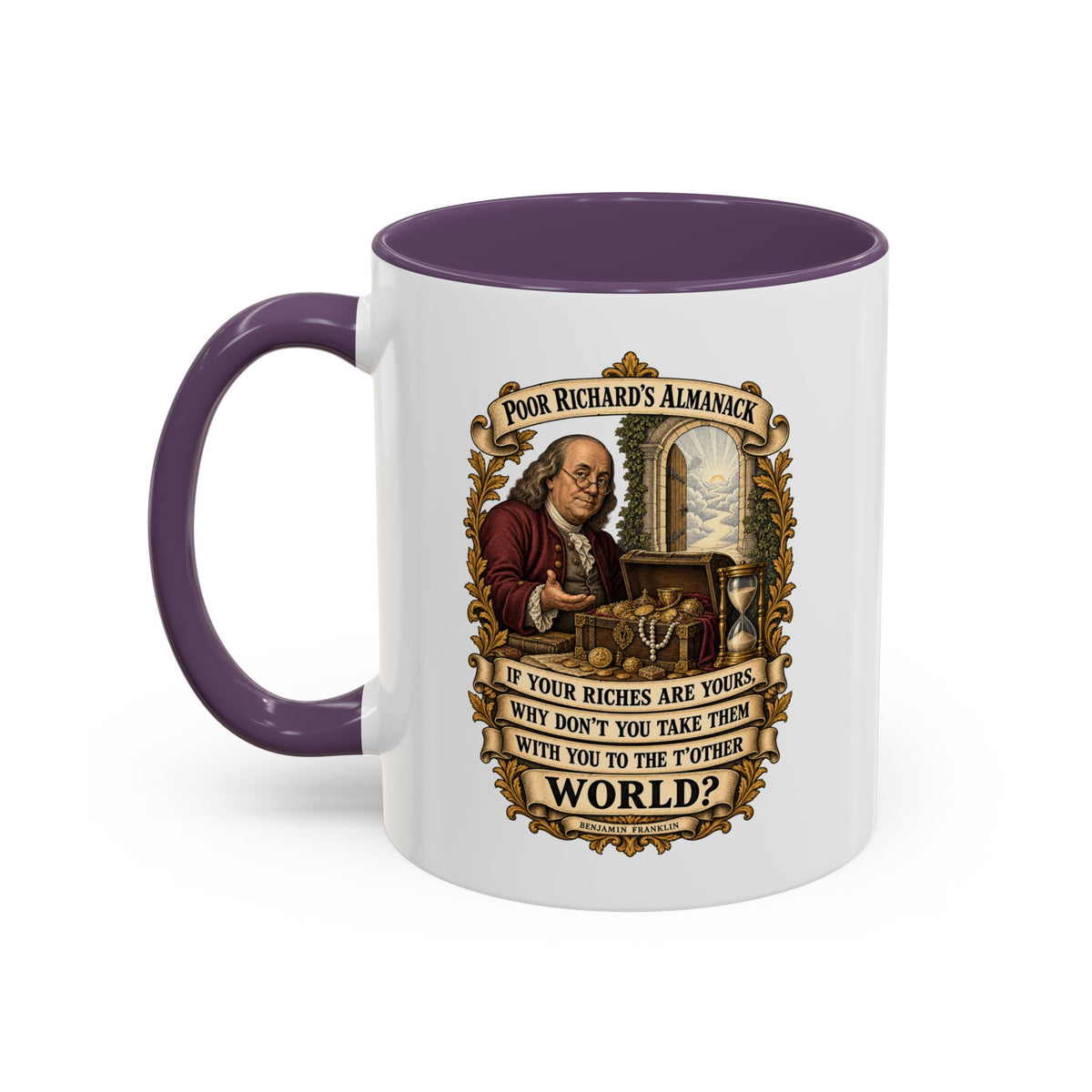 Accent Coffee Mug (11, 15oz) - Poor Richards Almanac -  If your Riches are yours