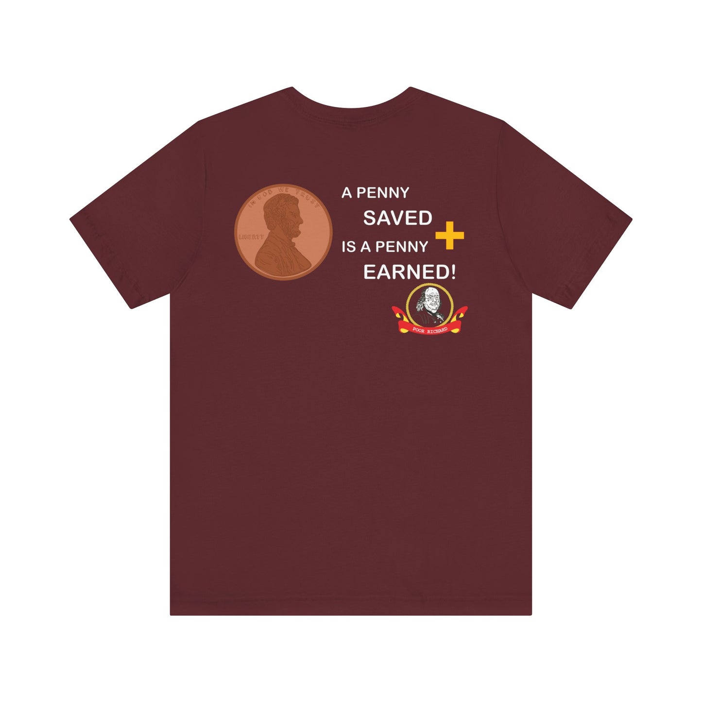 Unisex Jersey Short Sleeve Tee - A Penny Saved is a Penny Earned - Poor Richards Place