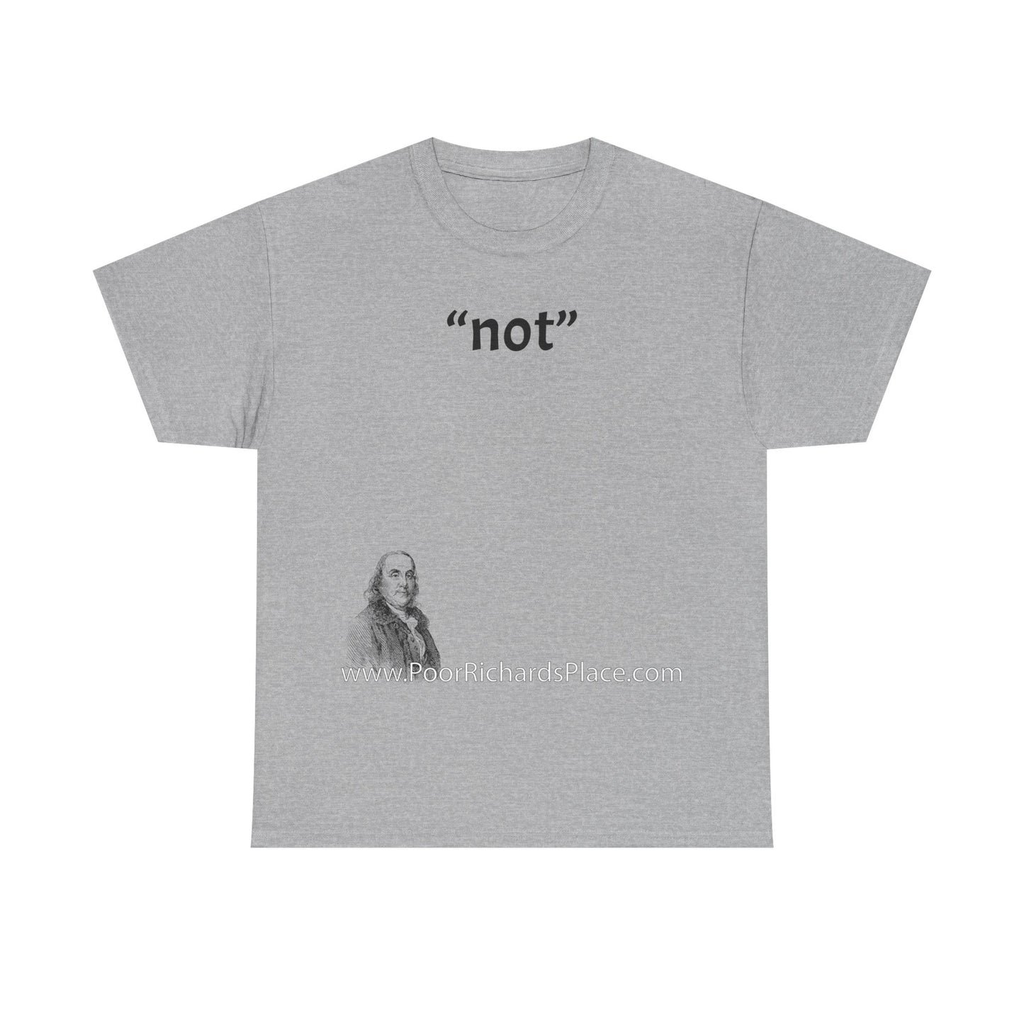 Unisex T-Shirt - Poor Richard Says not