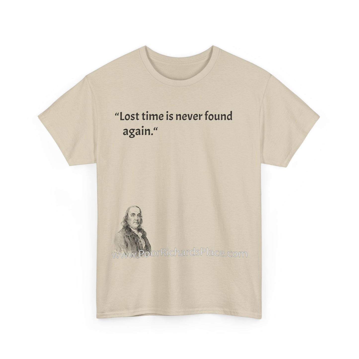 Unisex T-Shirt - Poor Richard Says Lost time is never found again