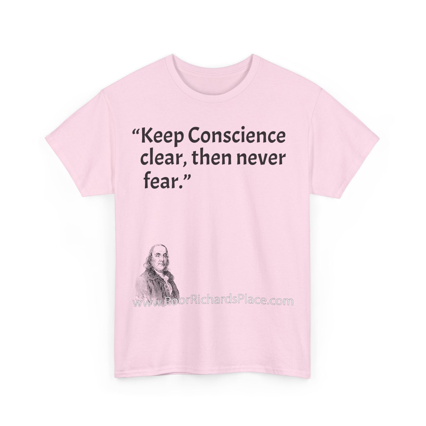 Unisex T-Shirt - Poor Richard Says Keep Conscience clear, then never fear