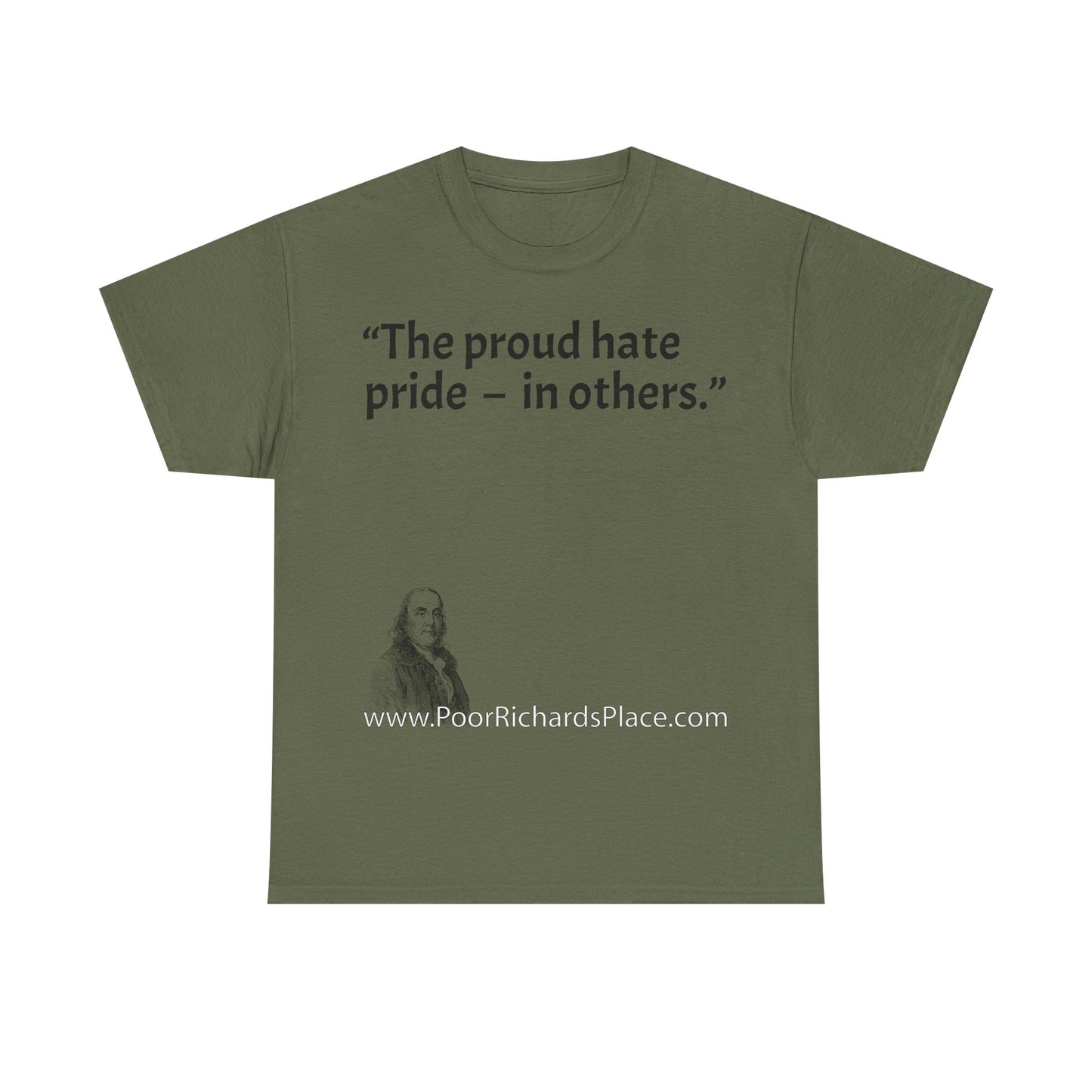 Unisex T-Shirt - Poor Richard Says The proud hate pride  –  in others