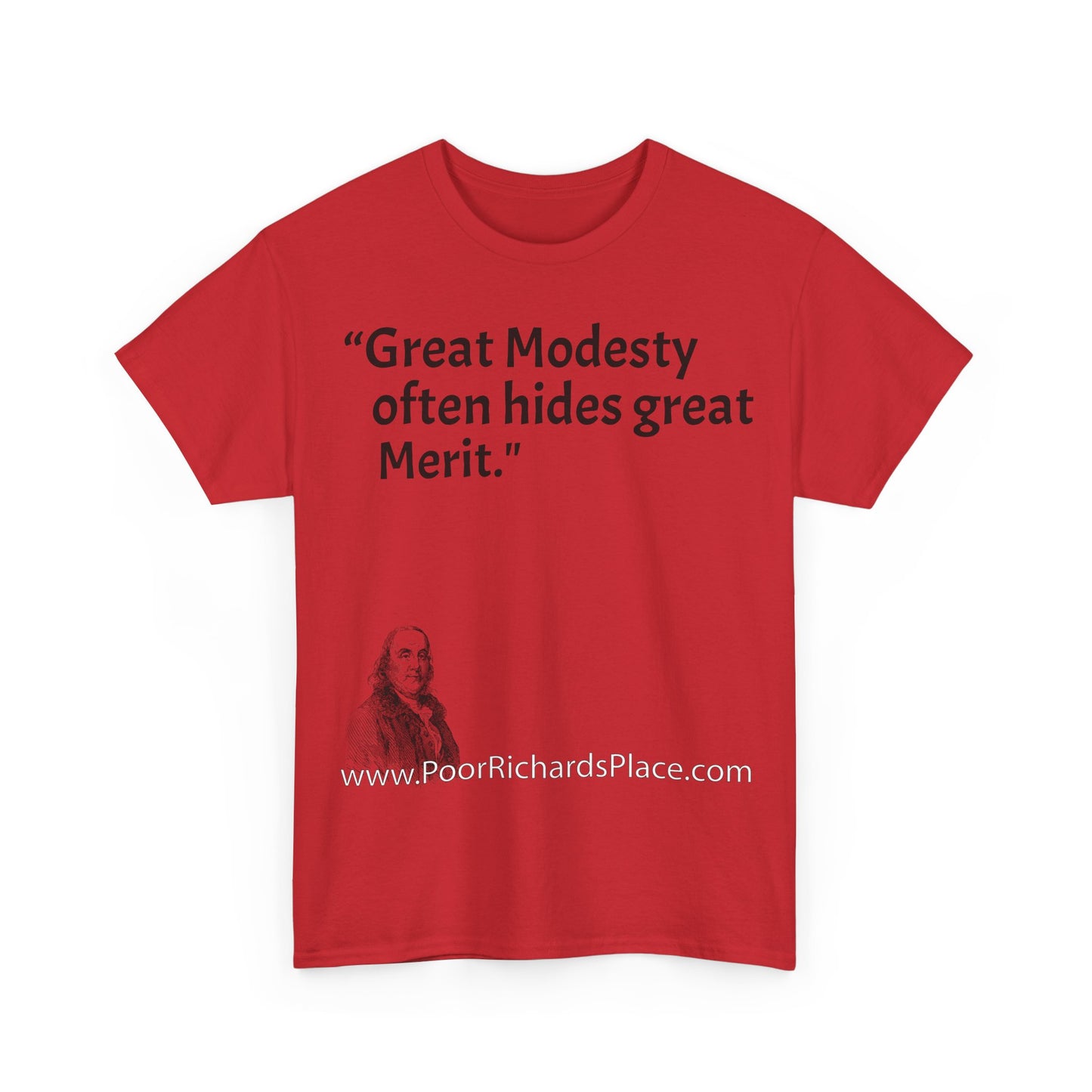 Unisex T-Shirt - Poor Richard Says Great Modesty often hides great Merit