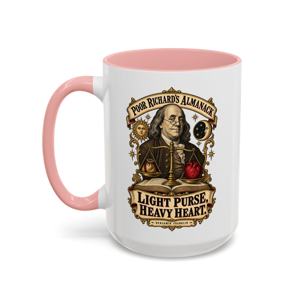 Accent Coffee Mug (11, 15oz) - Poor Richards Almanac - Light Purse, Heavy Heart
