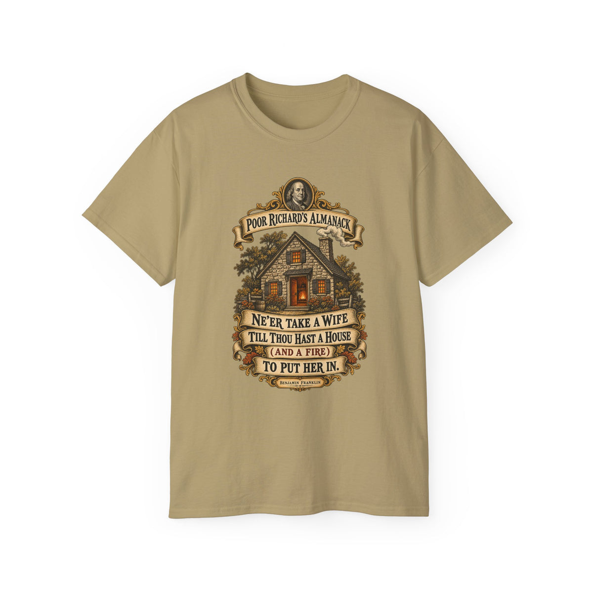Unisex Ultra Cotton Tee - Poor Richards Almanac - Never take a wife till thou hast a house