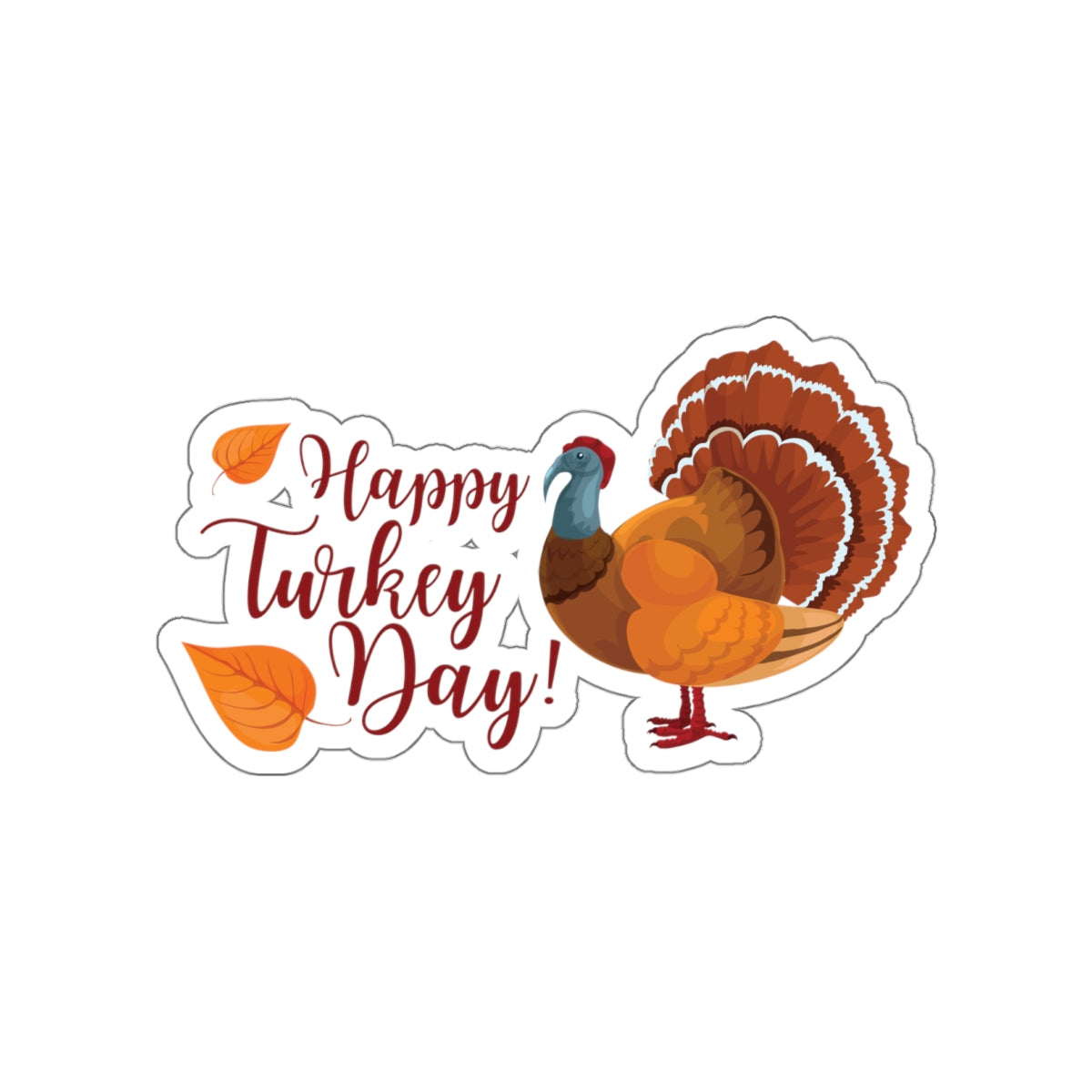 Die-Cut Stickers - Happy Turkey Day - Thanksgiving