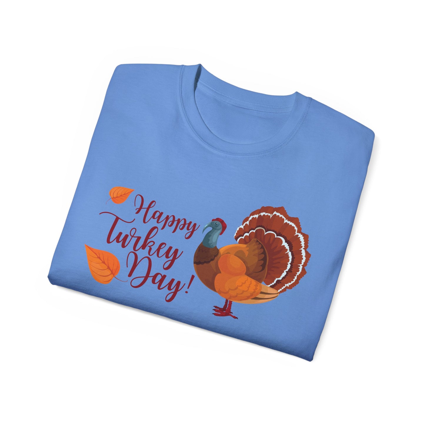 Unisex Ultra Cotton Tee - Happy Turkey Day - Thanksgiving