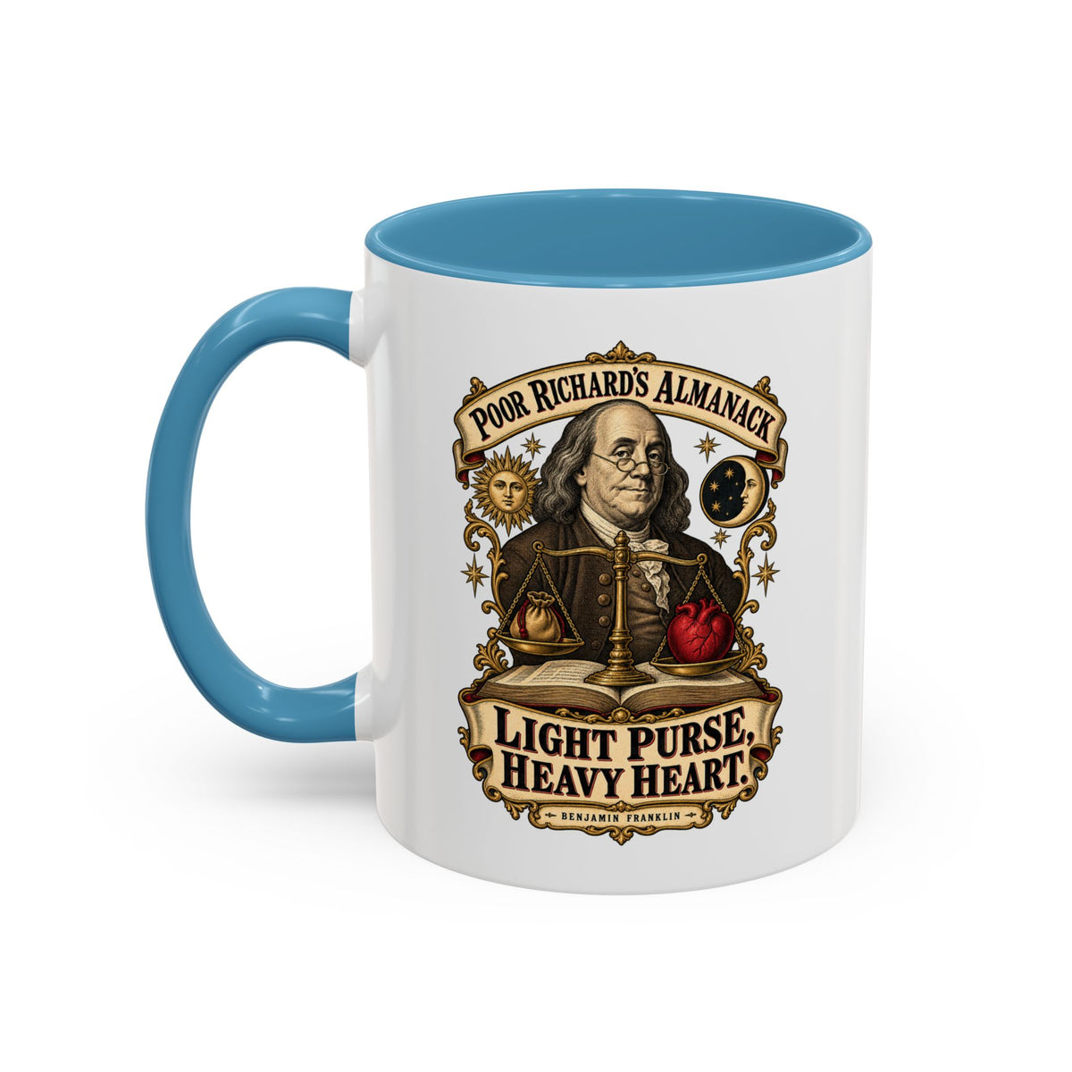 Accent Coffee Mug (11, 15oz) - Poor Richards Almanac - Light Purse, Heavy Heart