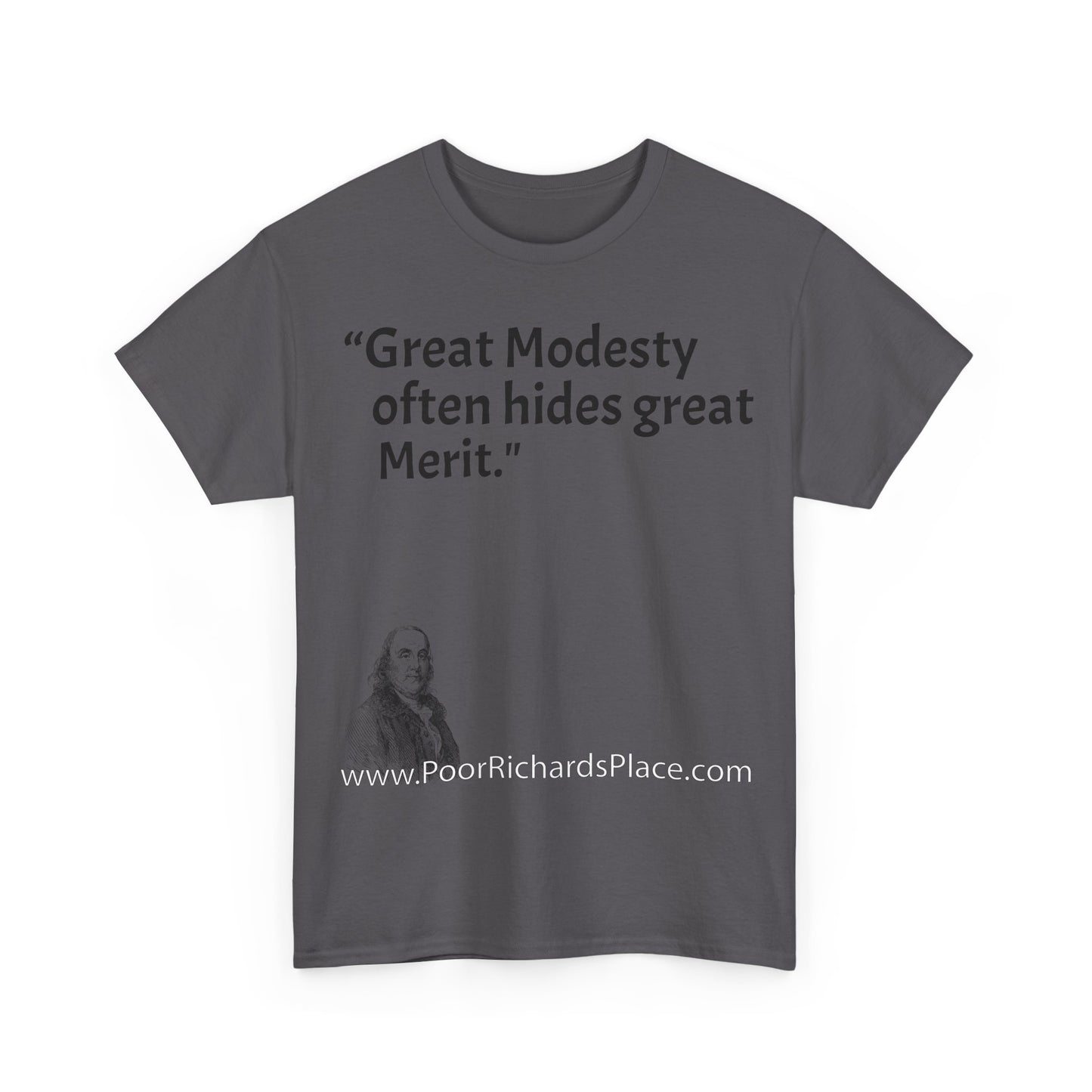 Unisex T-Shirt - Poor Richard Says Great Modesty often hides great Merit