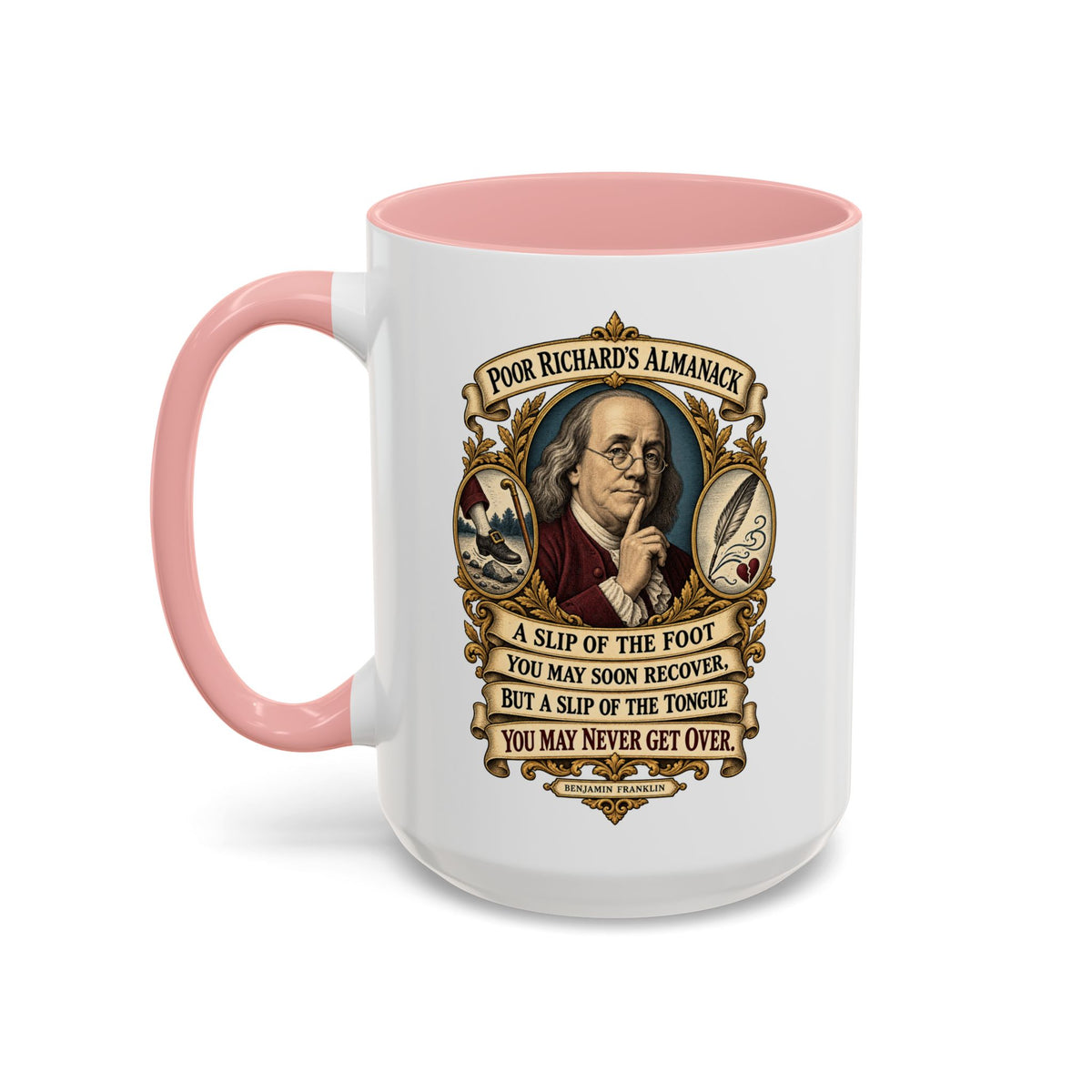 Accent Coffee Mug (11, 15oz) - Poor Richards Almanac - A slip of the foot you may soon recover - V1