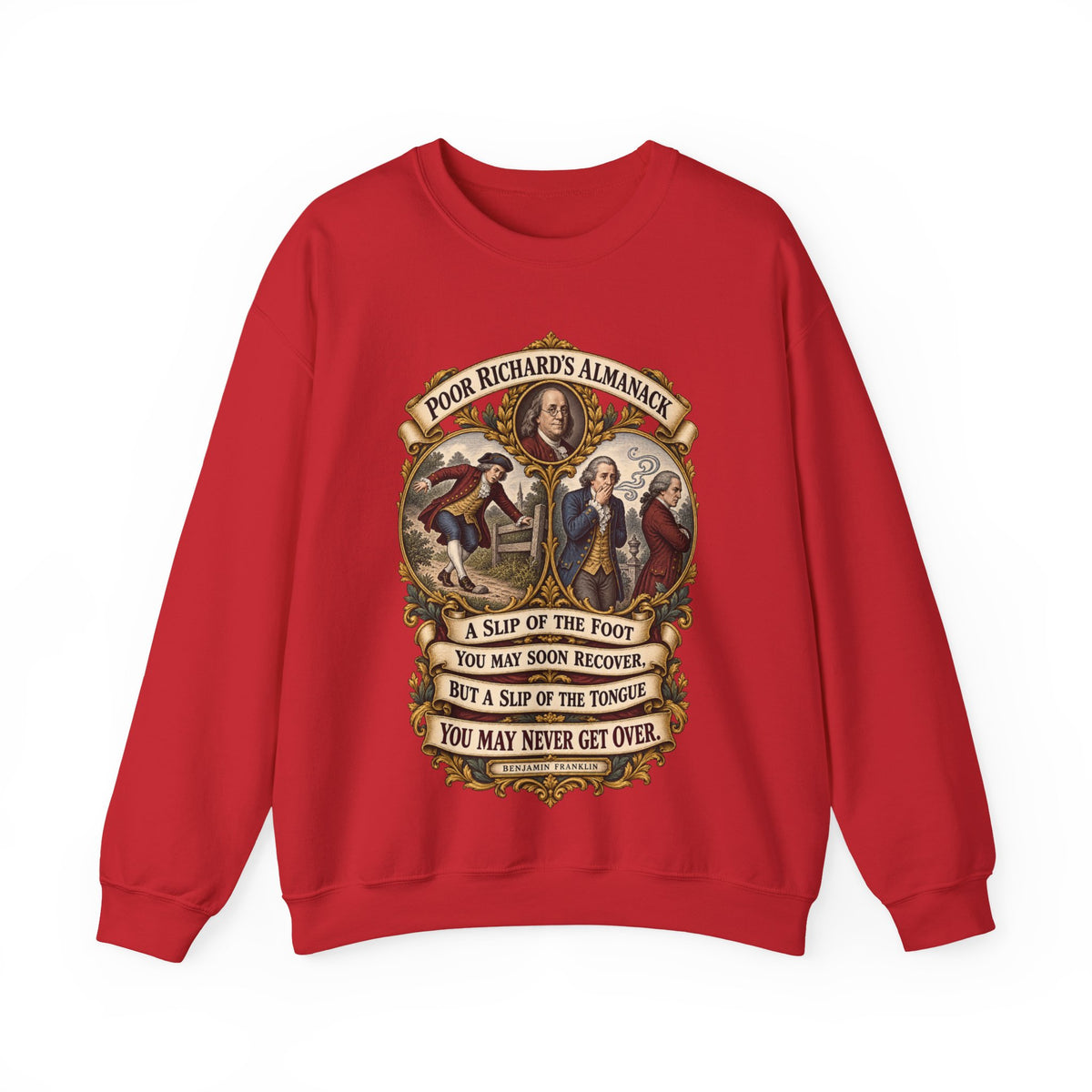Crewneck Sweatshirt - Poor Richards Almanac - A slip of the foot you may soon recover