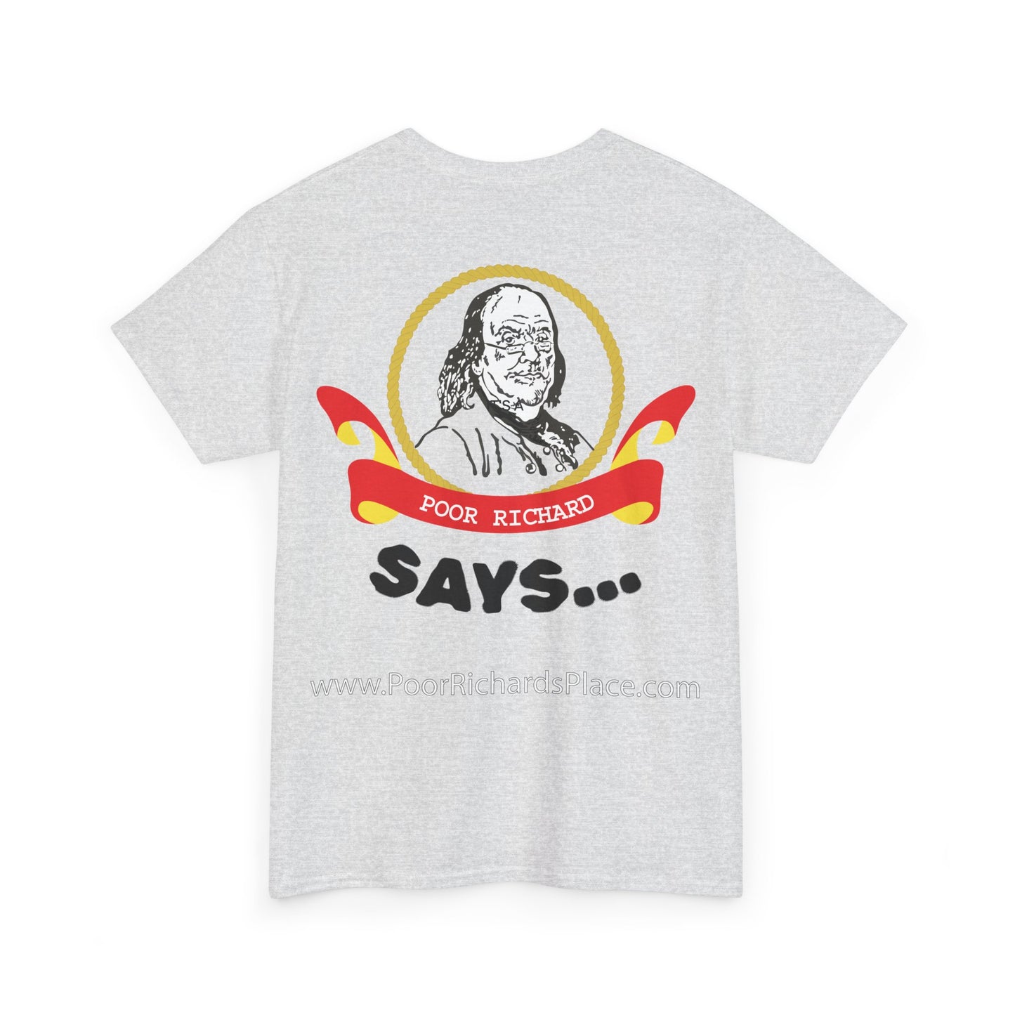 Unisex T-Shirt - Poor Richard Says Since thou art not sure of a minute, throw not away an hour