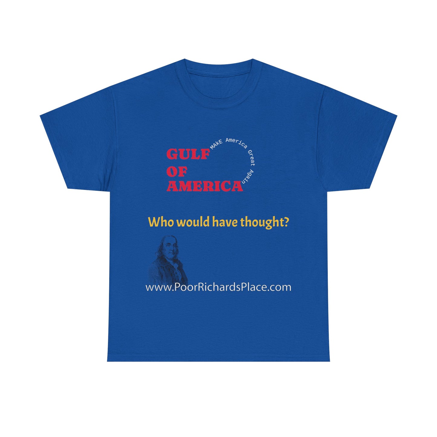 Gulf of America Unisex T-Shirt - Who would have thought