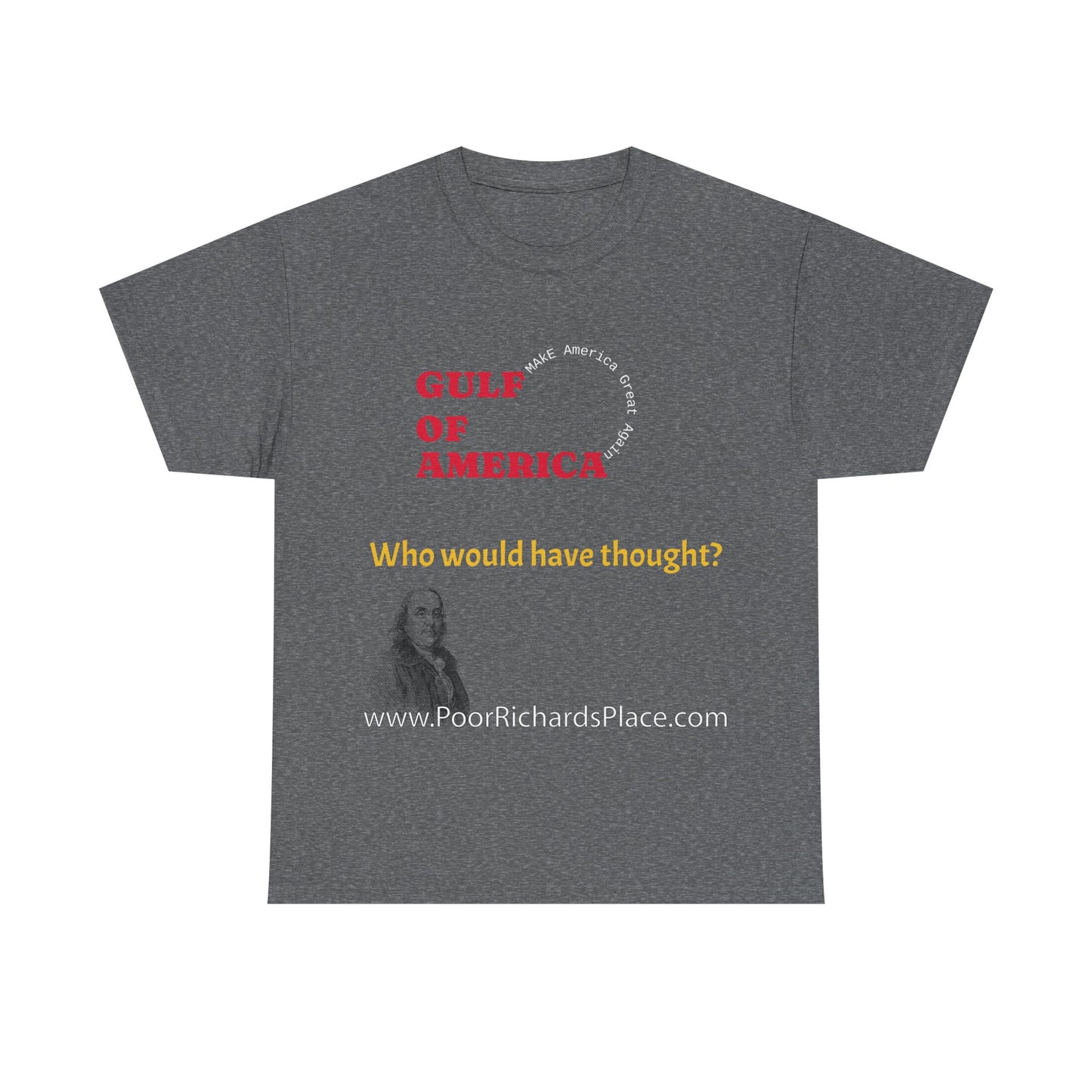Gulf of America Unisex T-Shirt - Who would have thought
