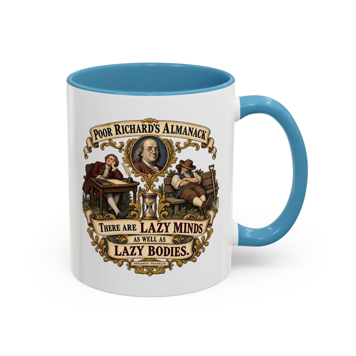 Accent Coffee Mug (11, 15oz) - Poor Richards Almanac -  There are lazy Minds as well as lazy Bodies