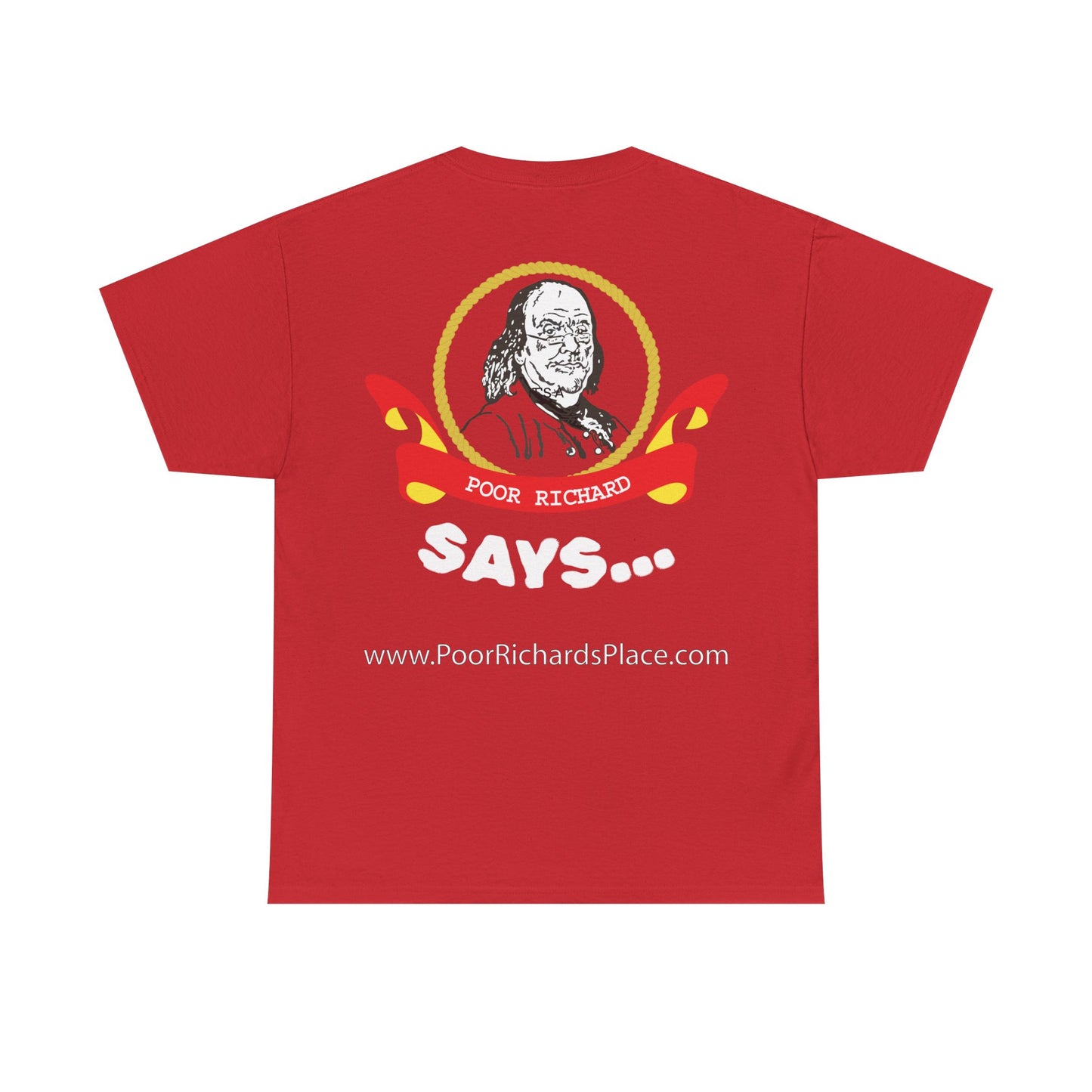 Unisex T-Shirt - Poor Richard Says Blessed is he who expects nothing for he shall never be disappointed w Ben Franklin QUOTE