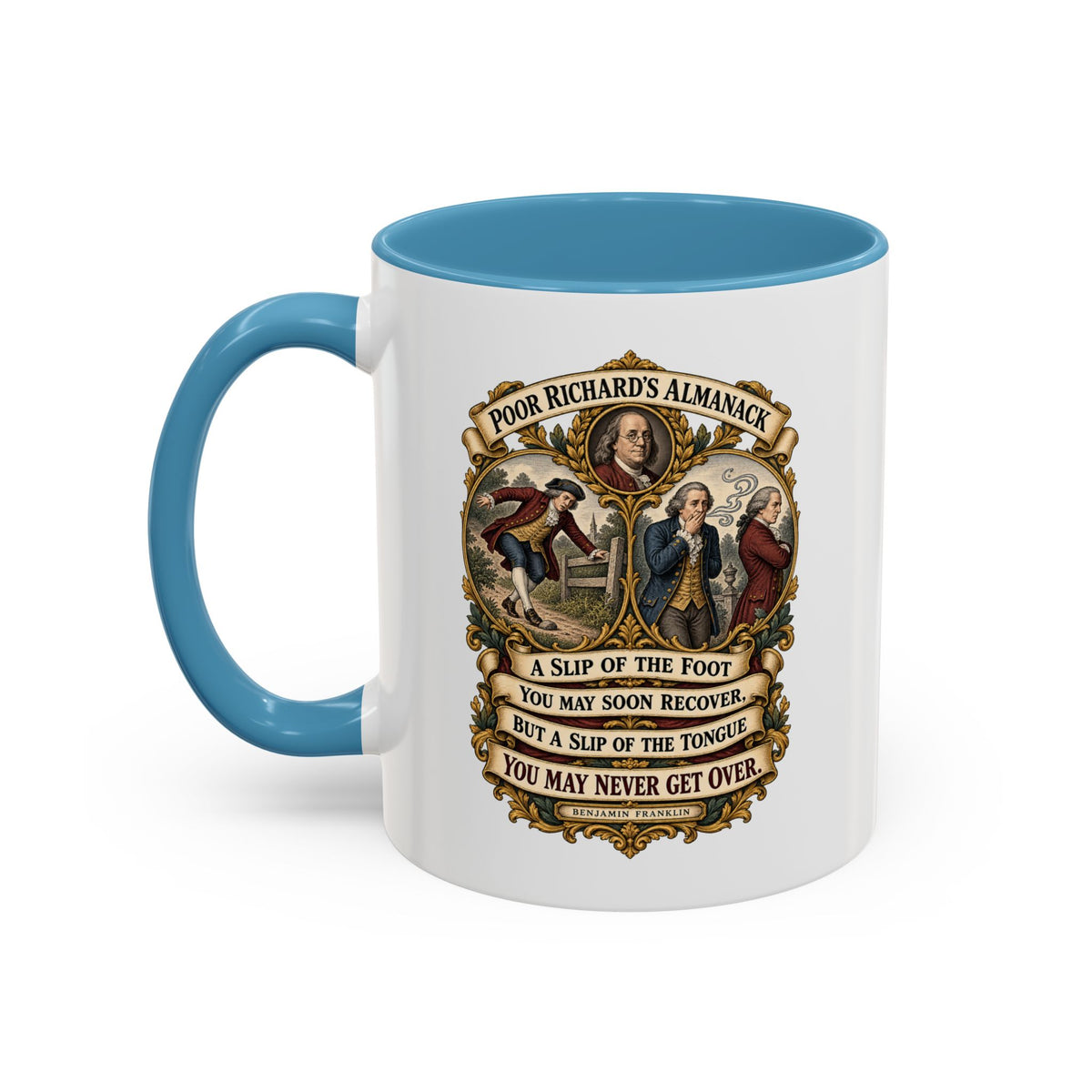 Accent Coffee Mug (11, 15oz) - Poor Richards Almanac - A slip of the foot you may soon recover