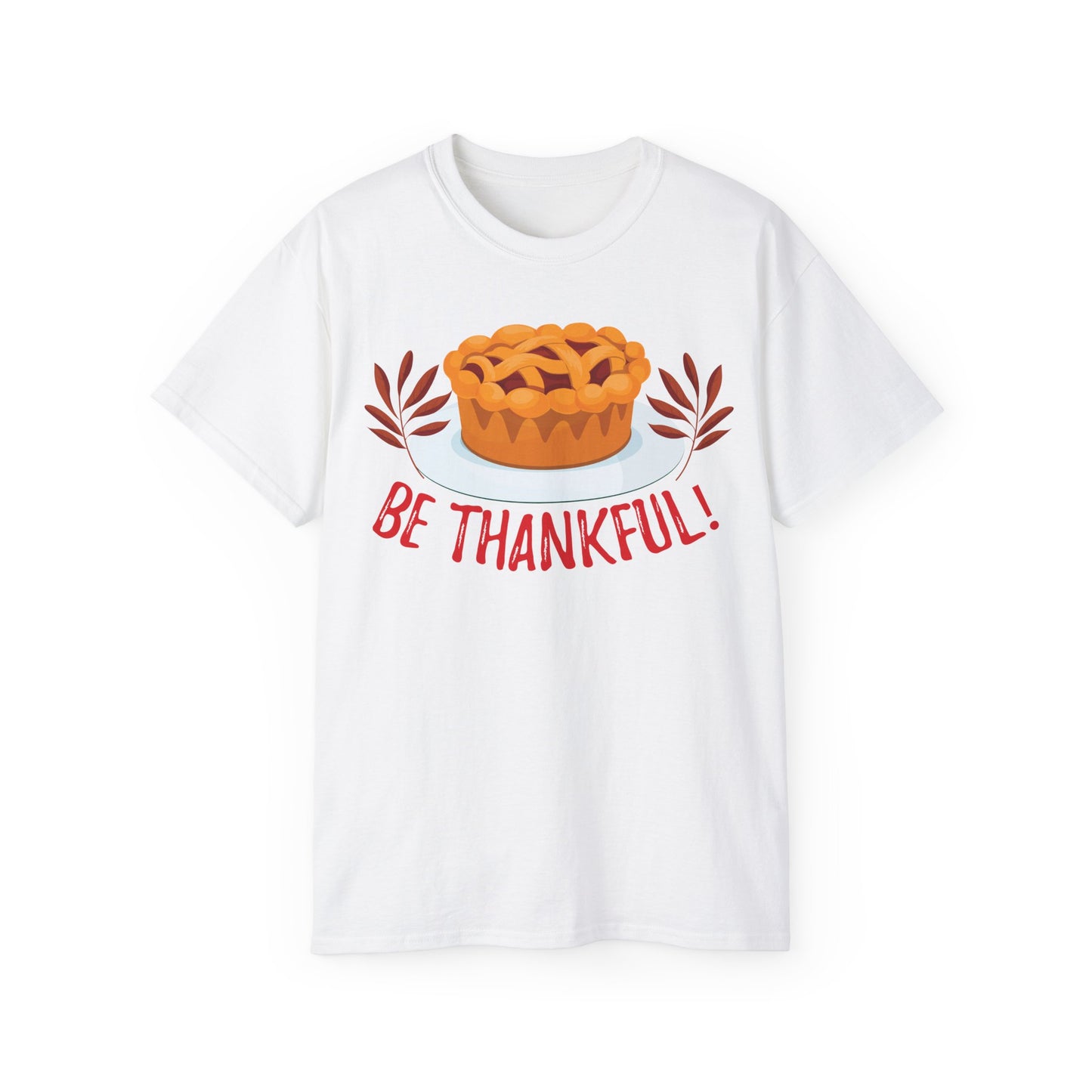 Unisex Ultra Cotton Tee - Be Thankful