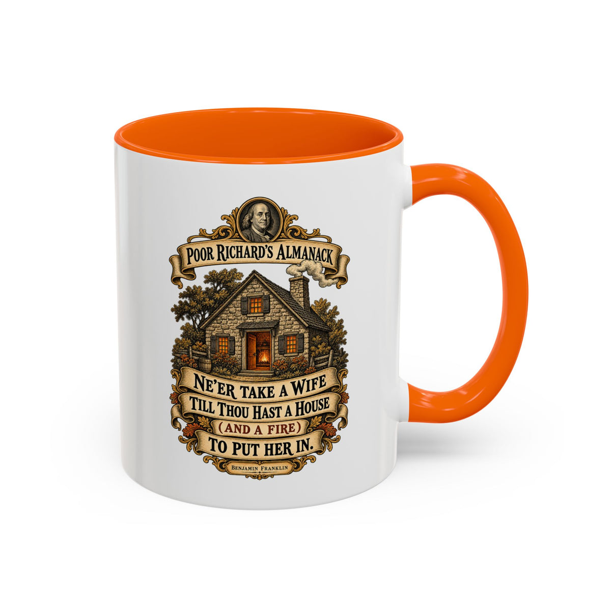 Accent Coffee Mug (11, 15oz) - Poor Richards Almanac - Never take a wife till thou hast a house