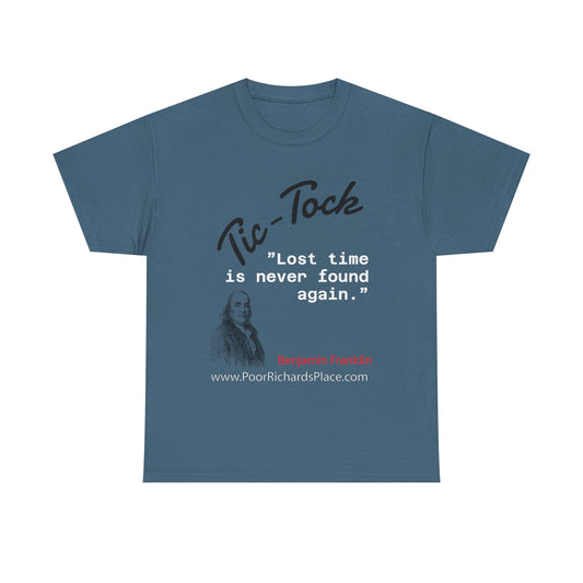 Tick-Tock Heavy Cotton Tee - 'Lost time is never found again' Quote Shirt