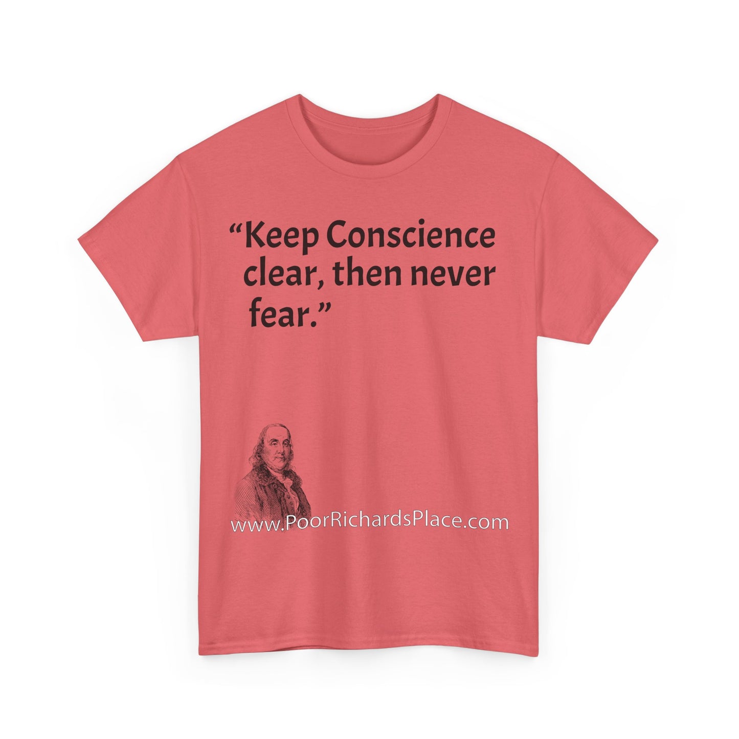 Unisex T-Shirt - Poor Richard Says Keep Conscience clear, then never fear