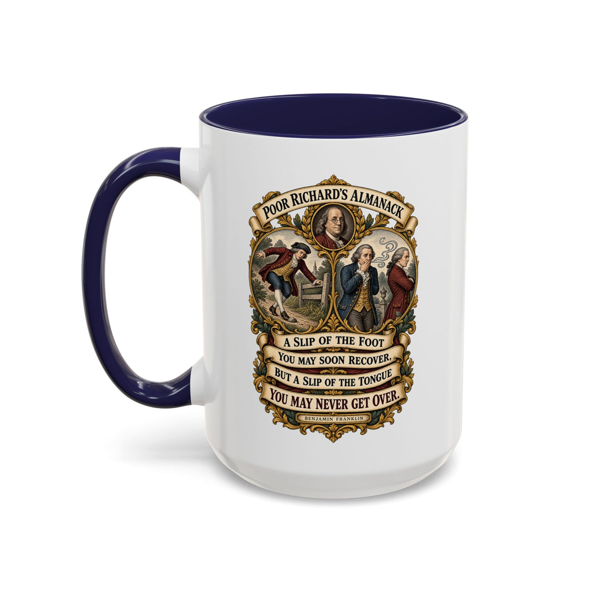 Accent Coffee Mug (11, 15oz) - Poor Richards Almanac - A slip of the foot you may soon recover