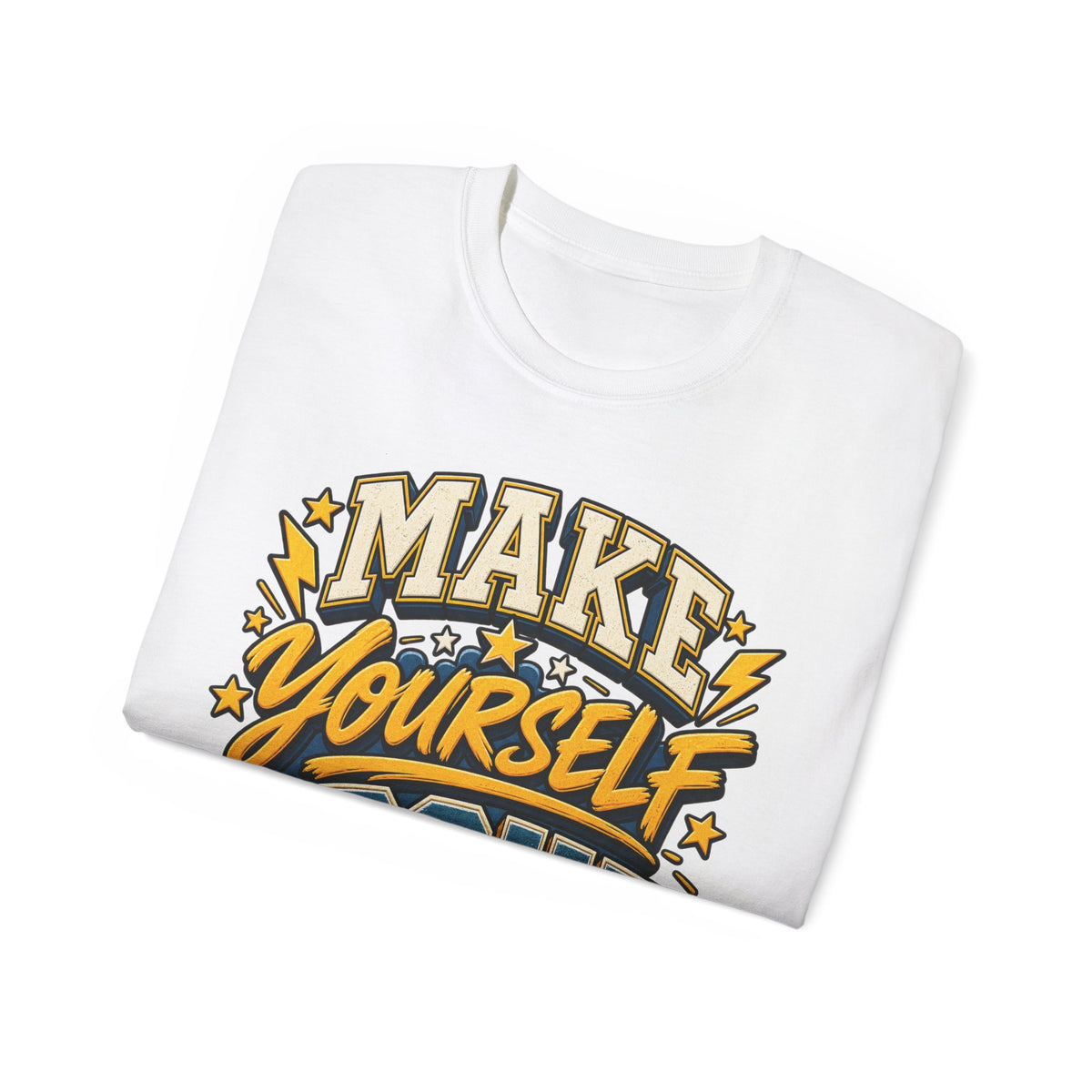 T-Shirt — Make Yourself Proud Varsity