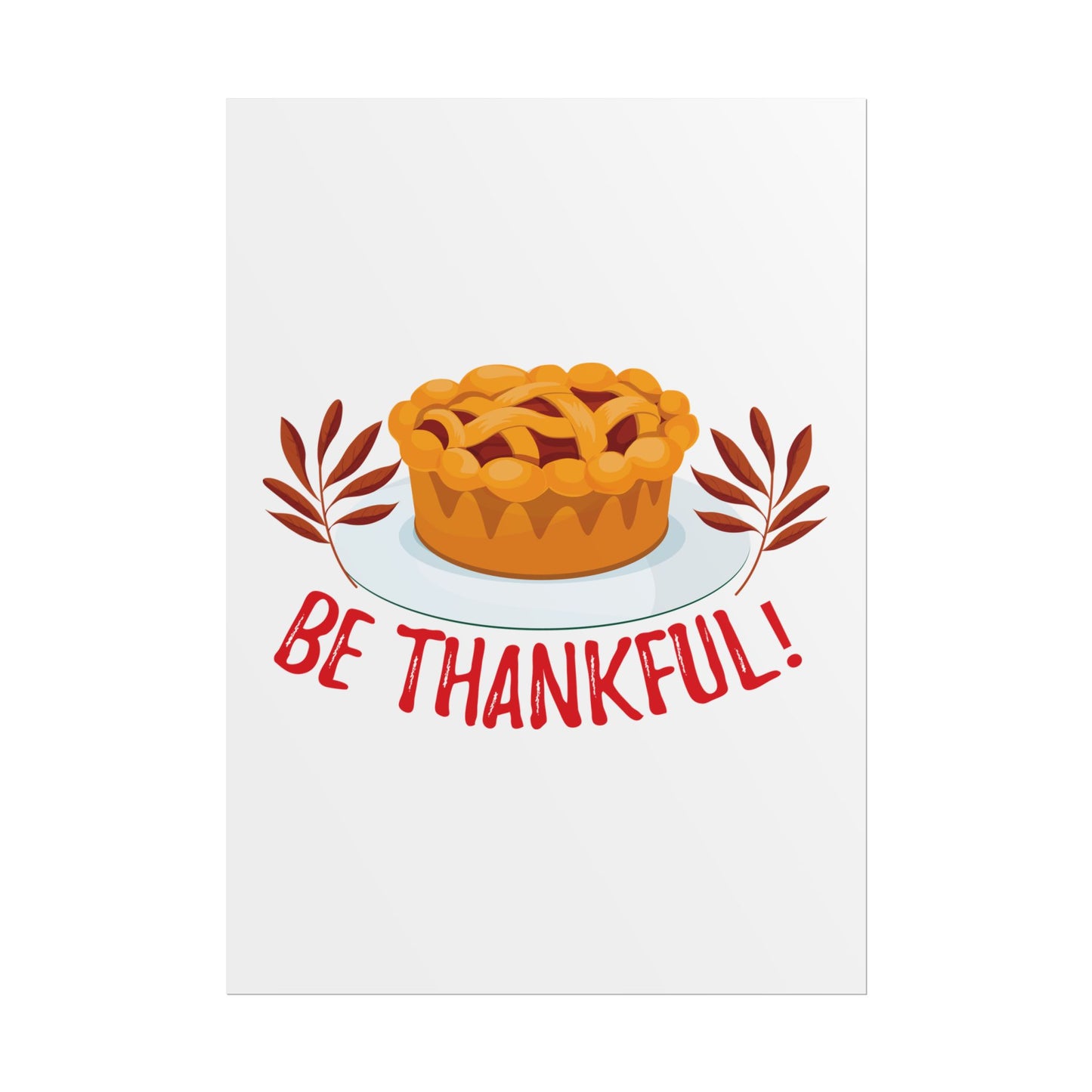 Rolled Poster - Be Thankful