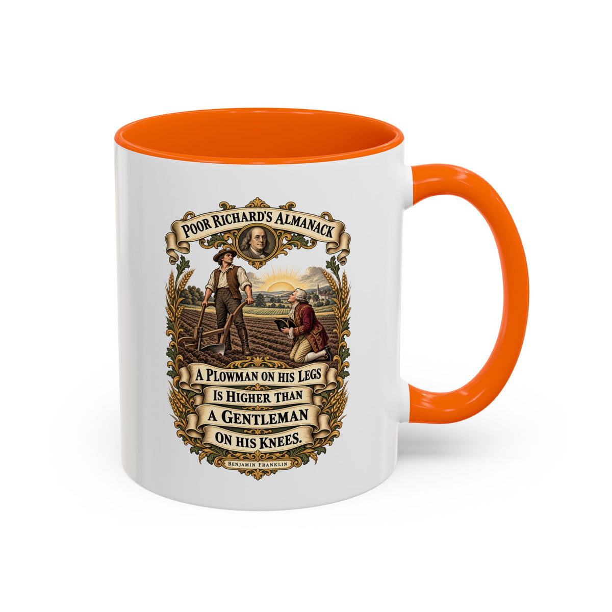 Accent Coffee Mug (11, 15oz) - Poor Richards Almanac - A Plowman on his Legs is higher than a Gentleman on his Knees