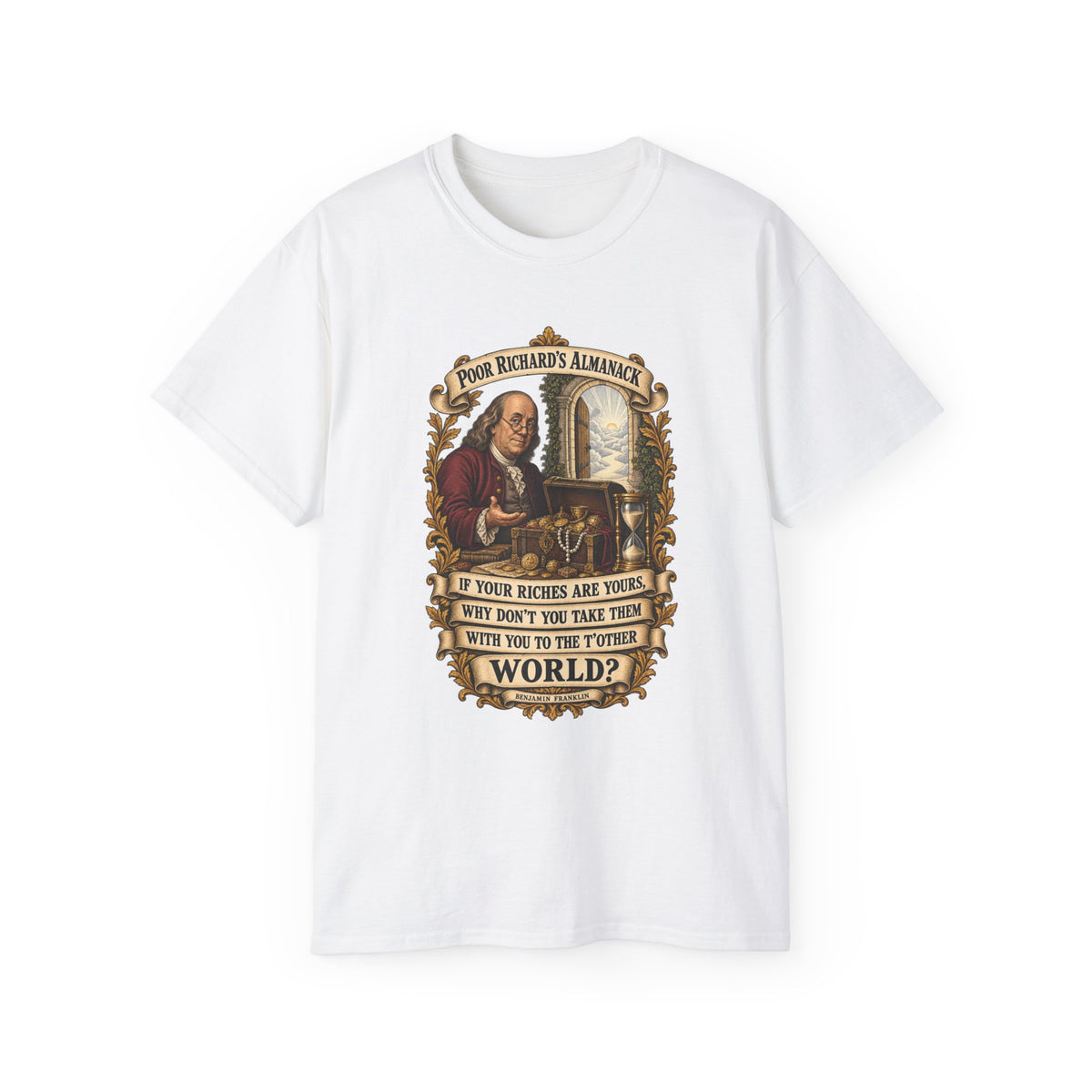 Unisex Ultra Cotton Tee - Poor Richards Almanac -  If your Riches are yours