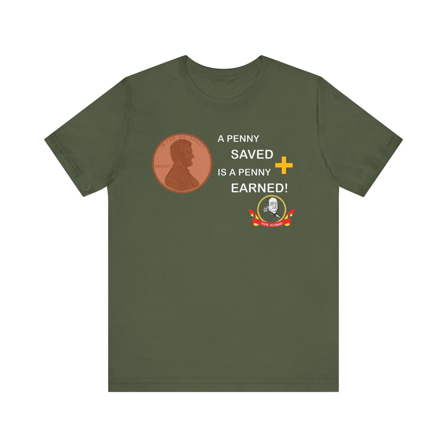 Unisex Jersey Short Sleeve Tee - A Penny Saved is a Penny Earned - Poor Richards Place
