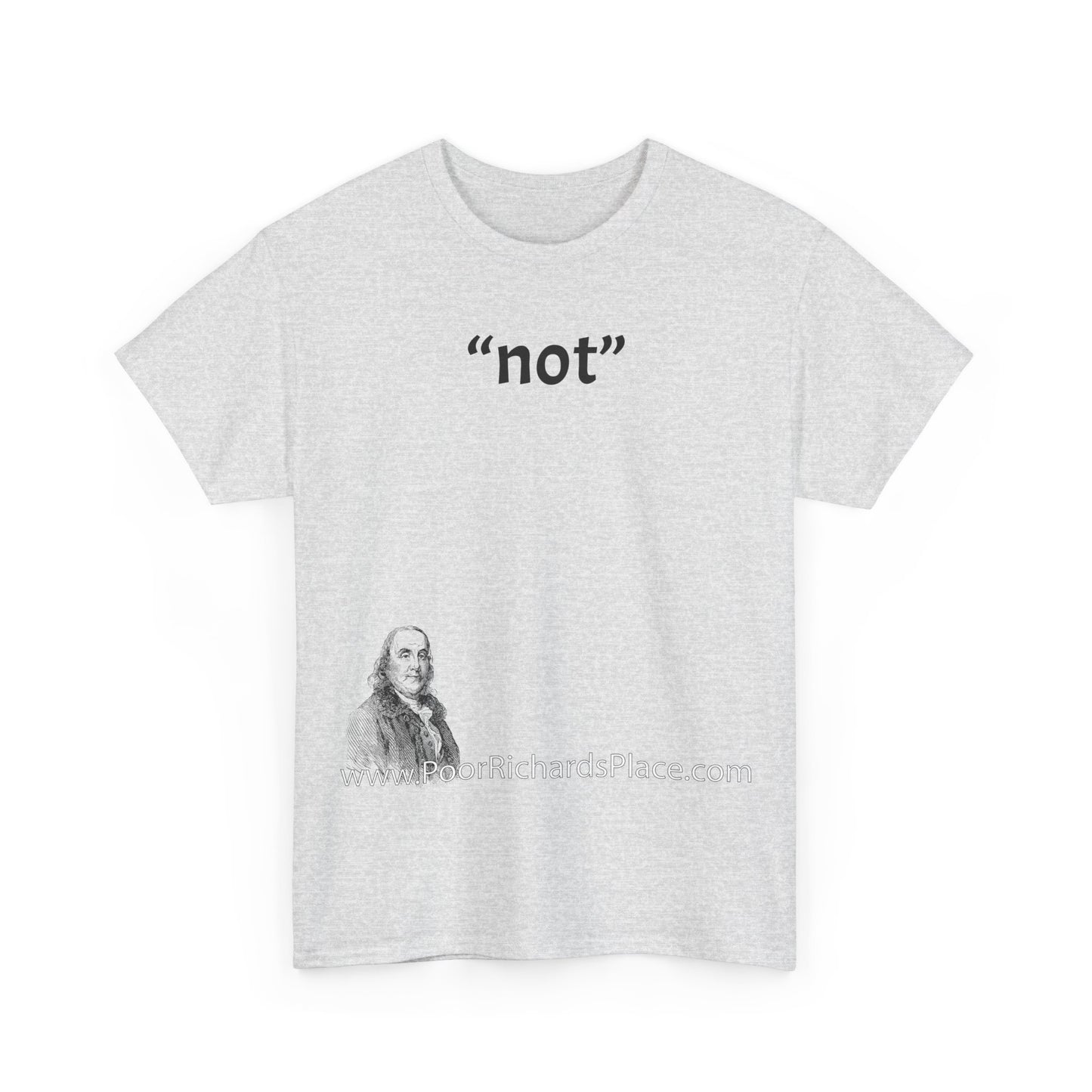 Unisex T-Shirt - Poor Richard Says not