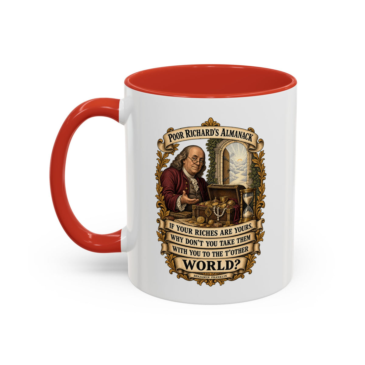 Accent Coffee Mug (11, 15oz) - Poor Richards Almanac -  If your Riches are yours