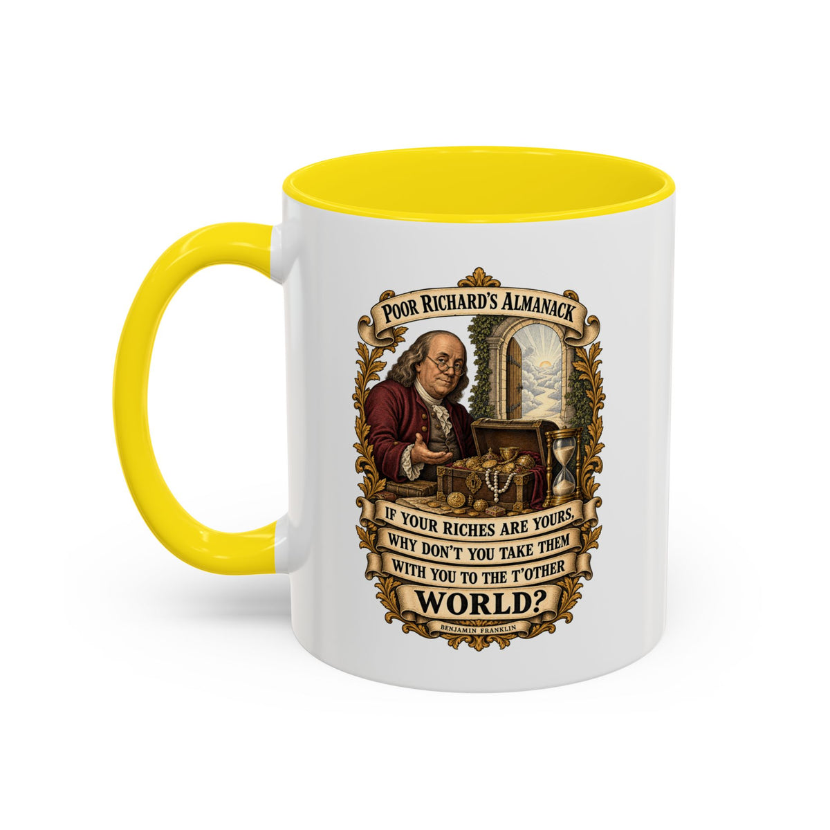 Accent Coffee Mug (11, 15oz) - Poor Richards Almanac -  If your Riches are yours