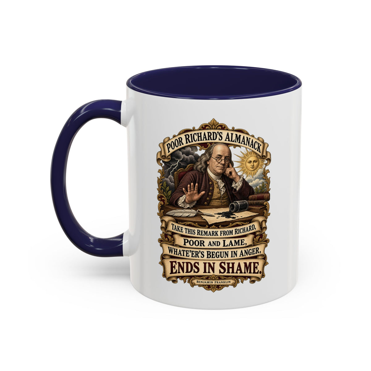 Accent Coffee Mug (11, 15oz) - Poor Richards Almanac -  Take this remark from Richard, poor and lame
