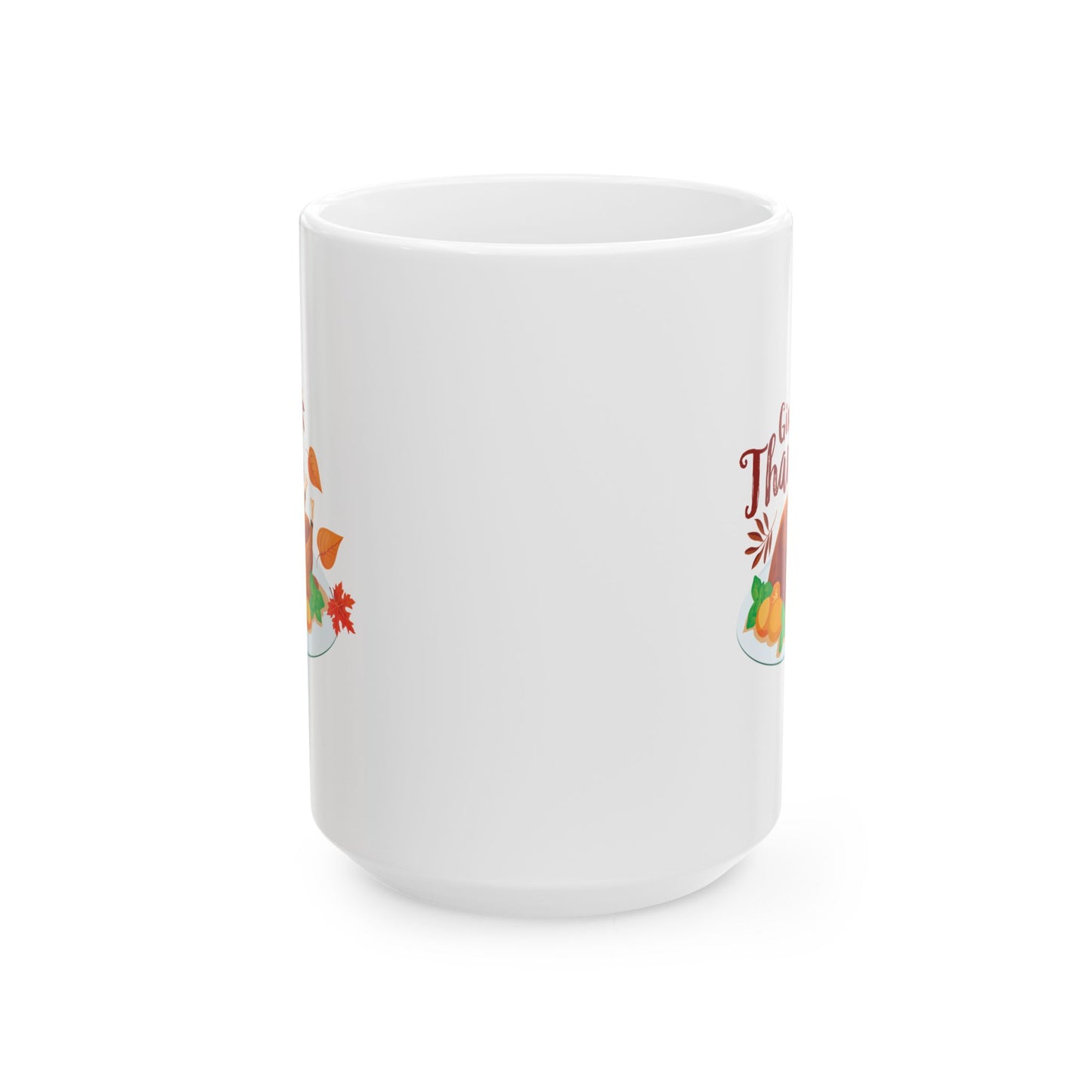 White Ceramic Mug - 11oz & 15oz -Give Thanks