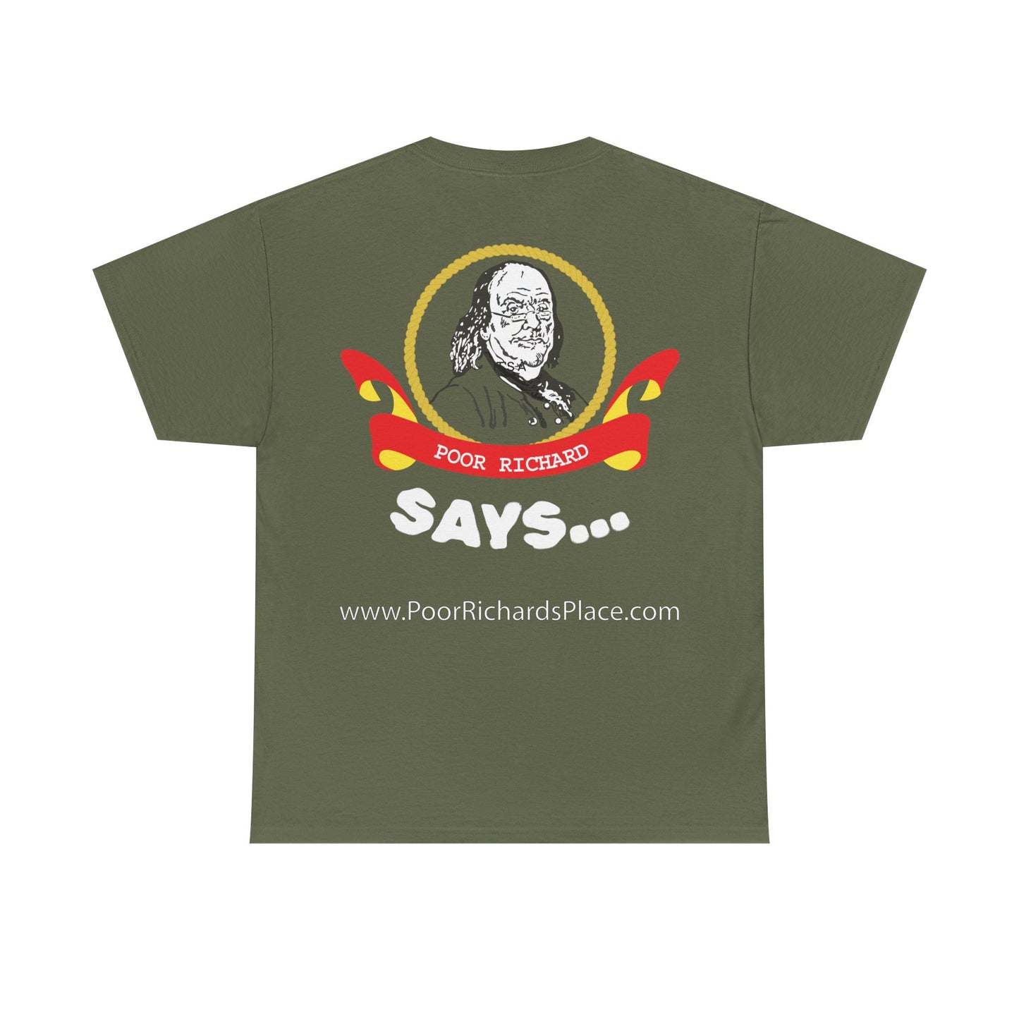 Unisex T-Shirt - Poor Richard Says Blessed is he who expects nothing for he shall never be disappointed w Ben Franklin QUOTE