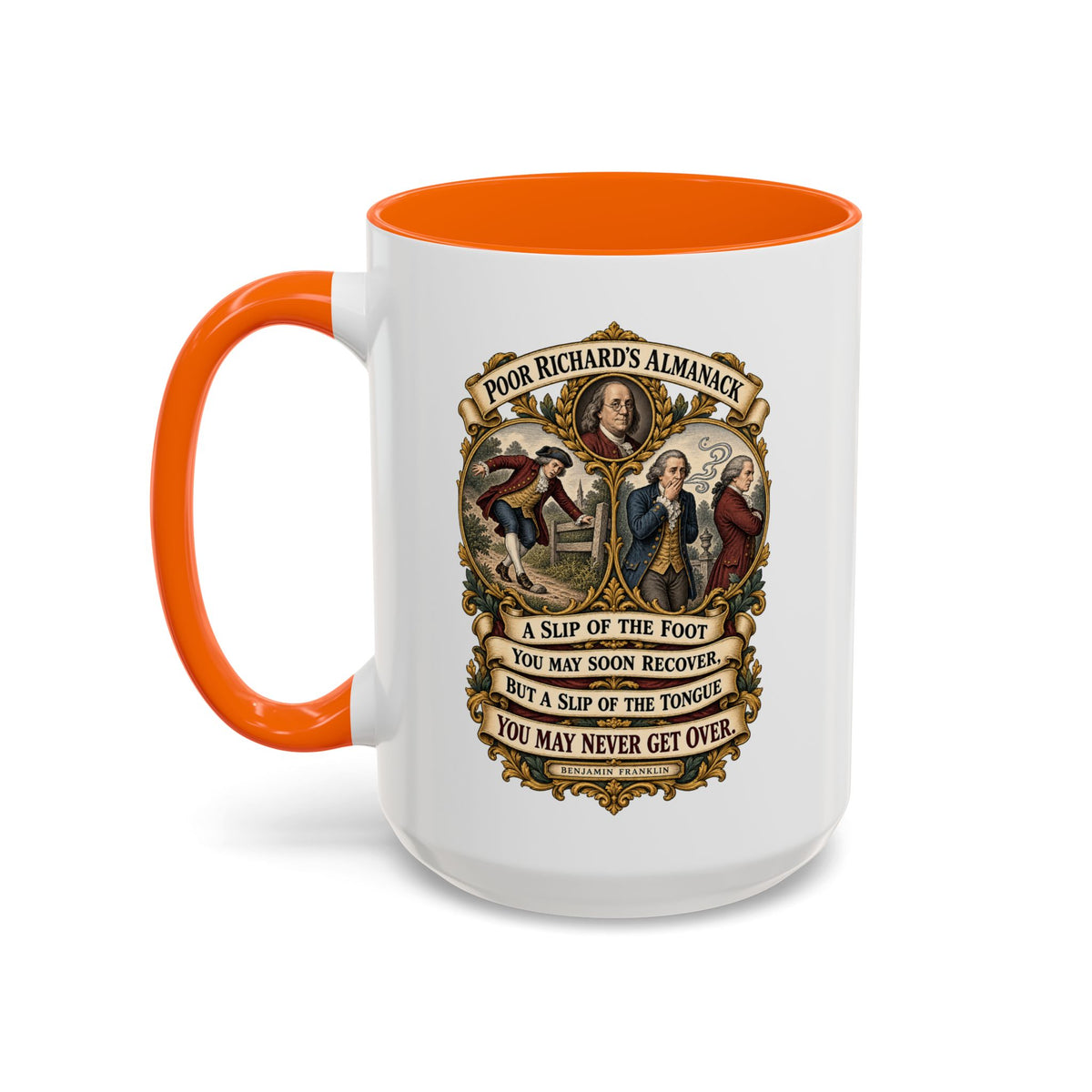 Accent Coffee Mug (11, 15oz) - Poor Richards Almanac - A slip of the foot you may soon recover