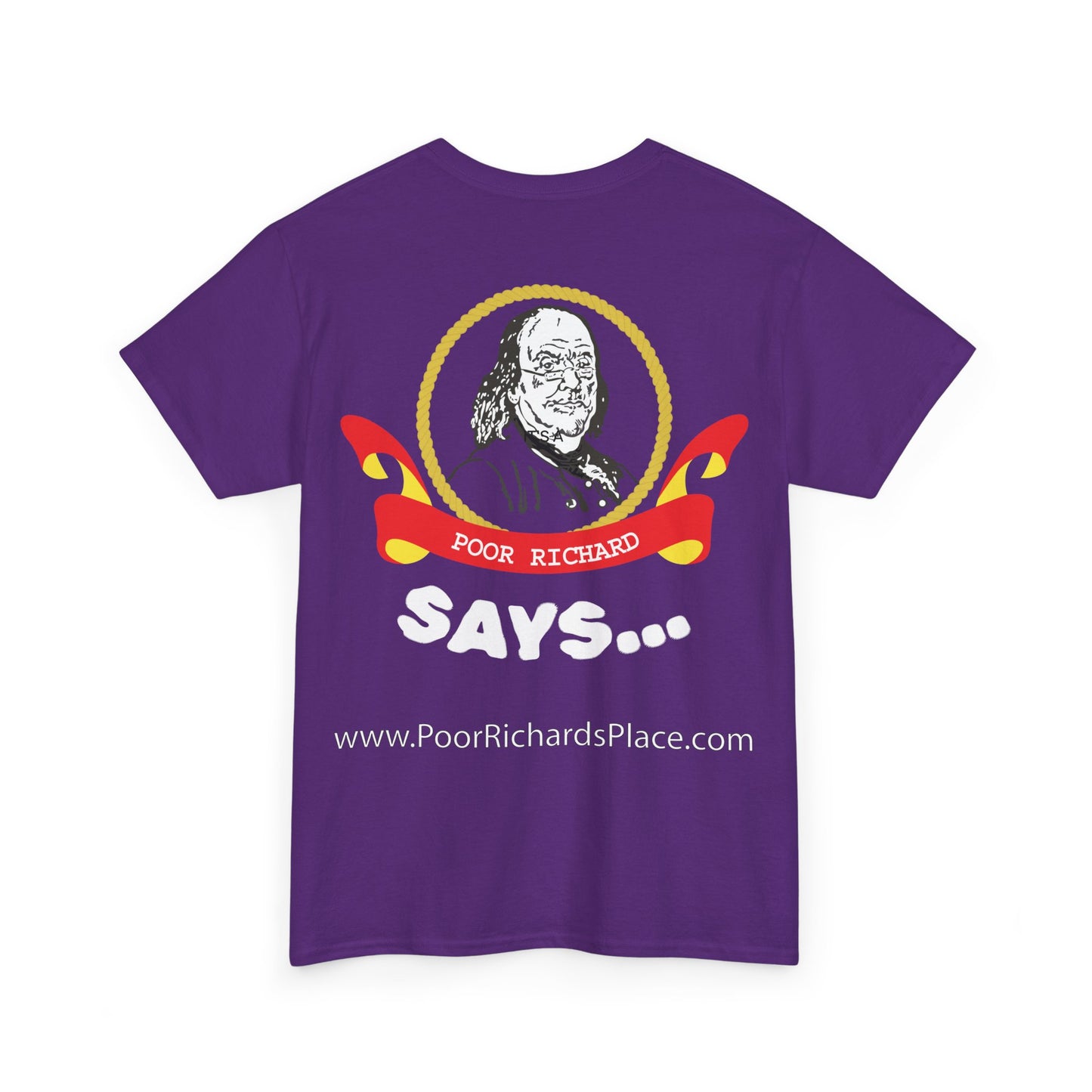 Unisex T-Shirt - Poor Richard Says Blessed is he who expects nothing for he shall never be disappointed w Ben Franklin QUOTE