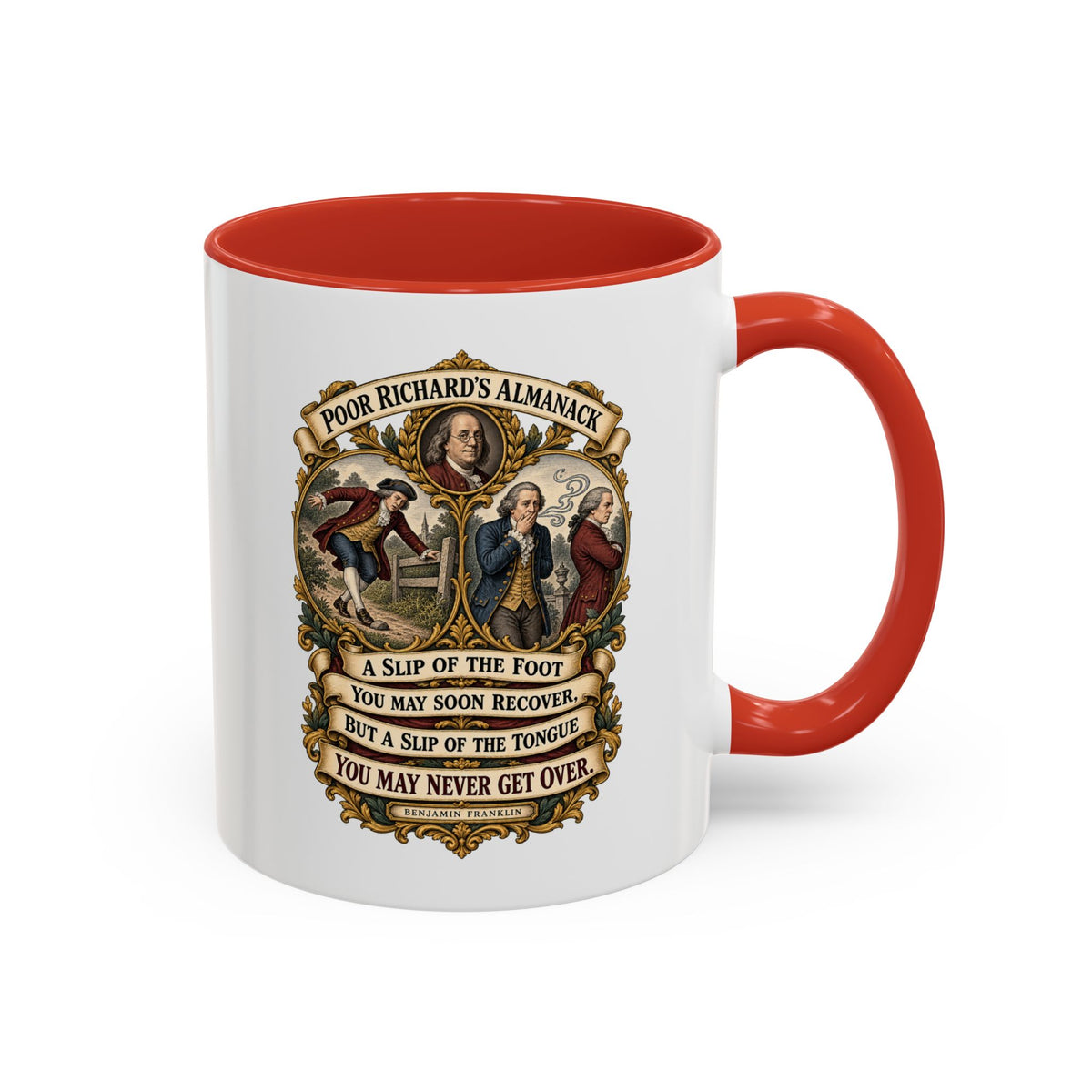 Accent Coffee Mug (11, 15oz) - Poor Richards Almanac - A slip of the foot you may soon recover