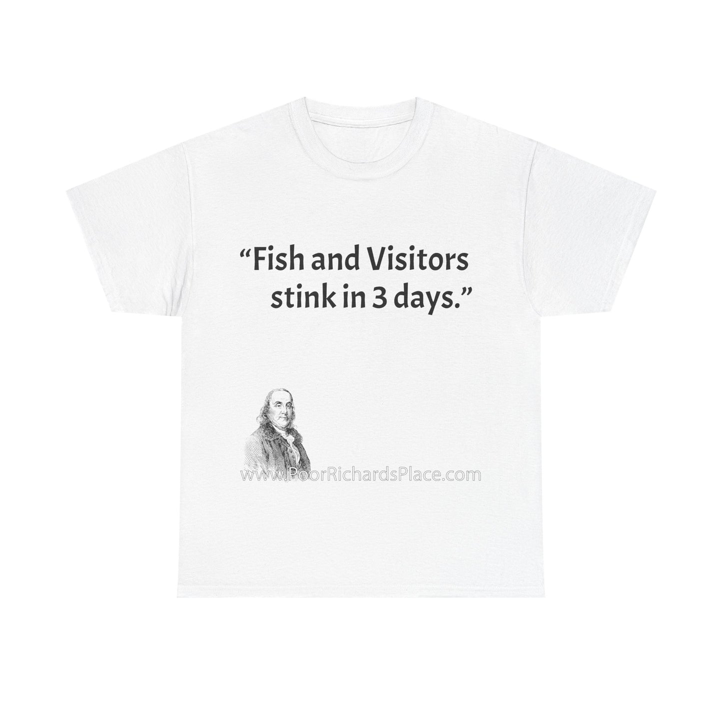 Unisex T-Shirt - Poor Richard Says Fish and Visitors stink in 3 days