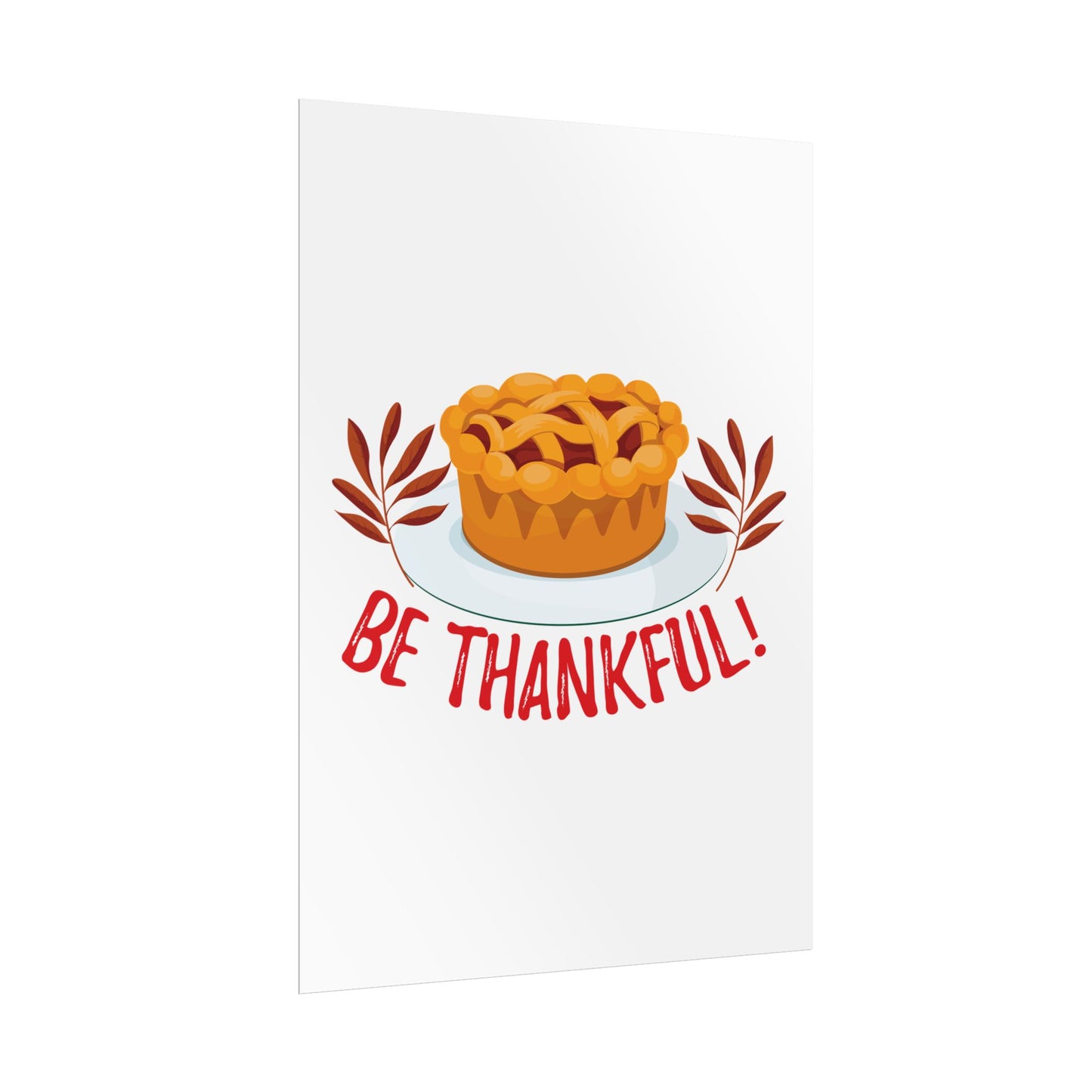 Rolled Poster - Be Thankful
