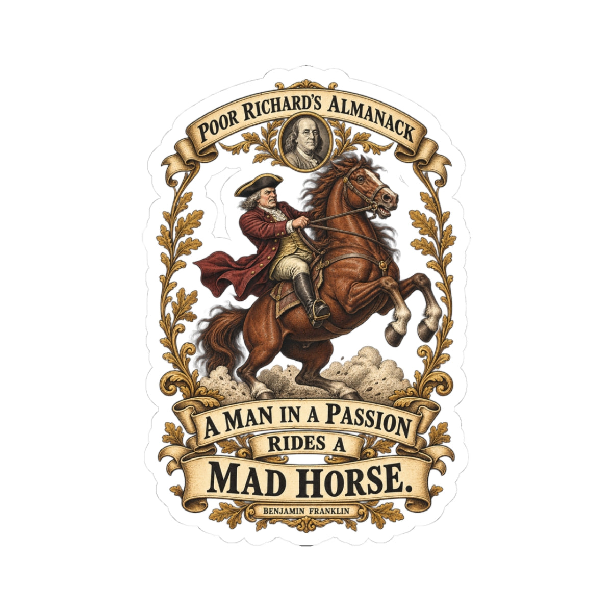Kiss-Cut Stickers - Poor Richards Almanac - A man in a Passion rides a mad Horse