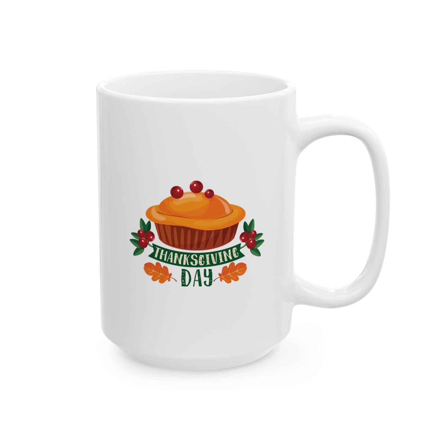White Ceramic Mug - 11oz & 15oz -Thanksgiving Day - Pie
