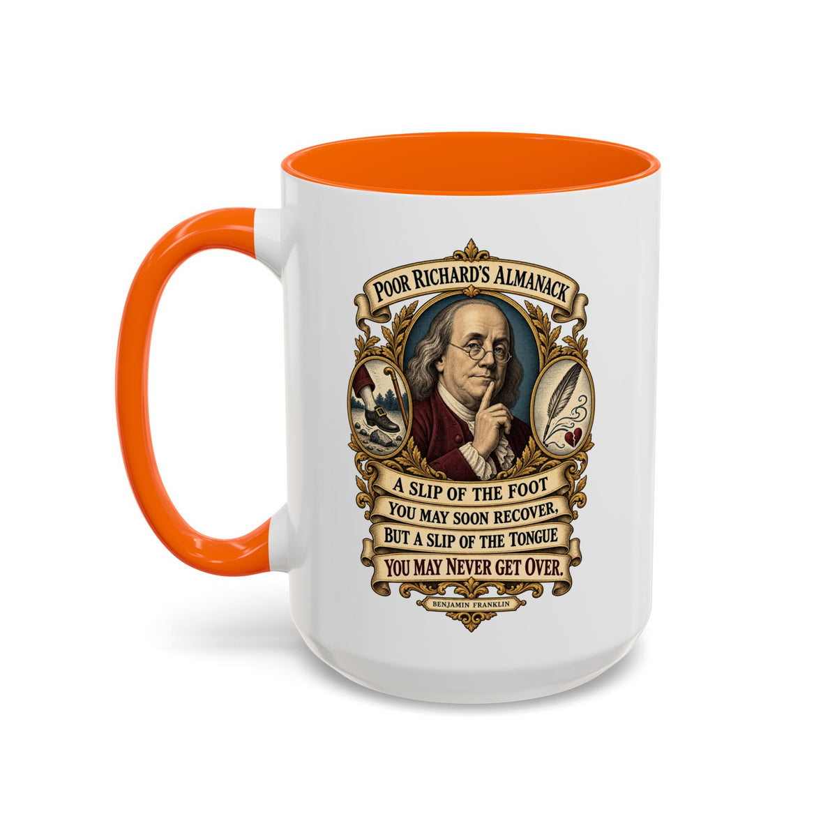 Accent Coffee Mug (11, 15oz) - Poor Richards Almanac - A slip of the foot you may soon recover - V1